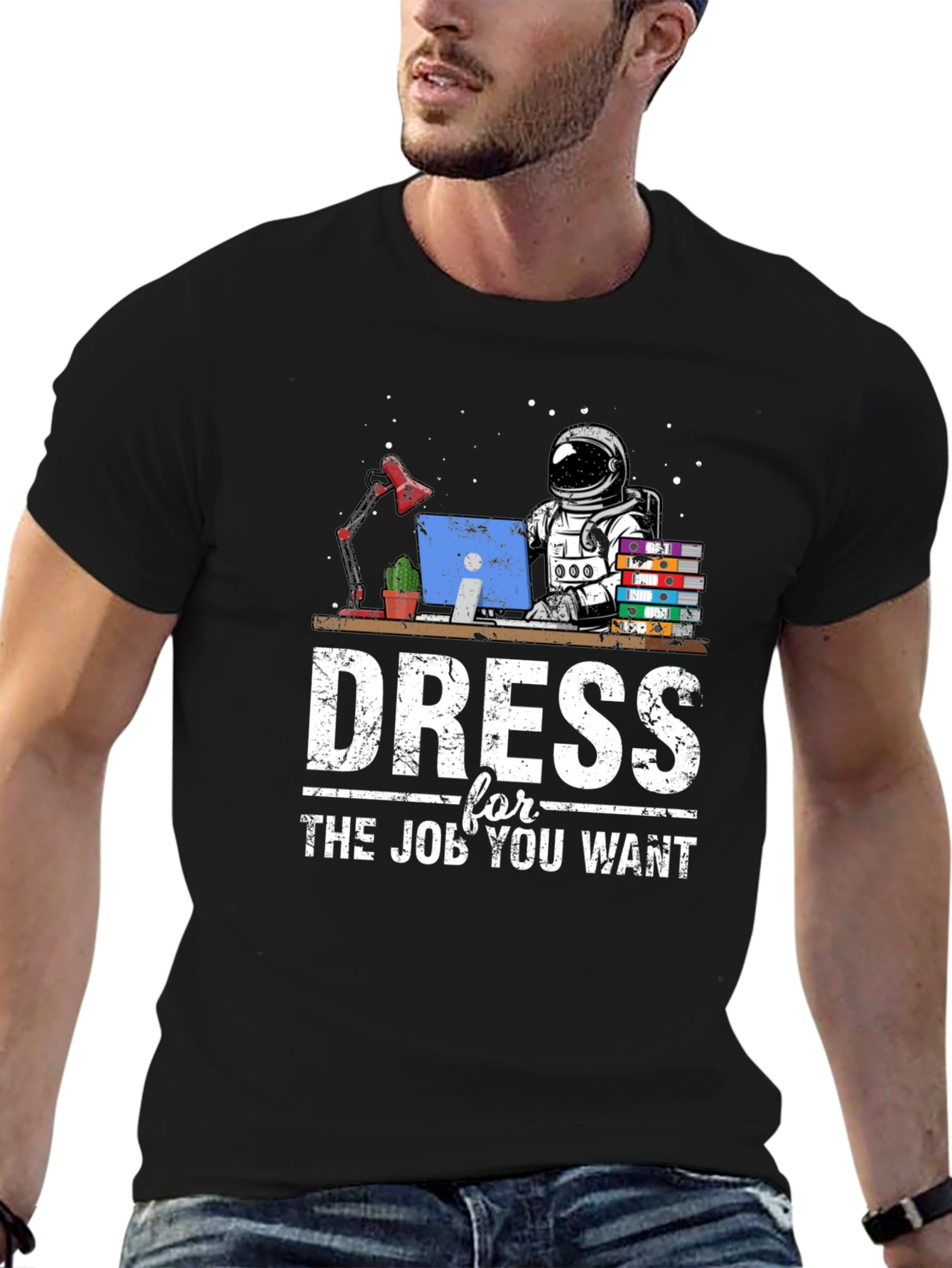 Dress for the Job You Want Graphic T-Shirt