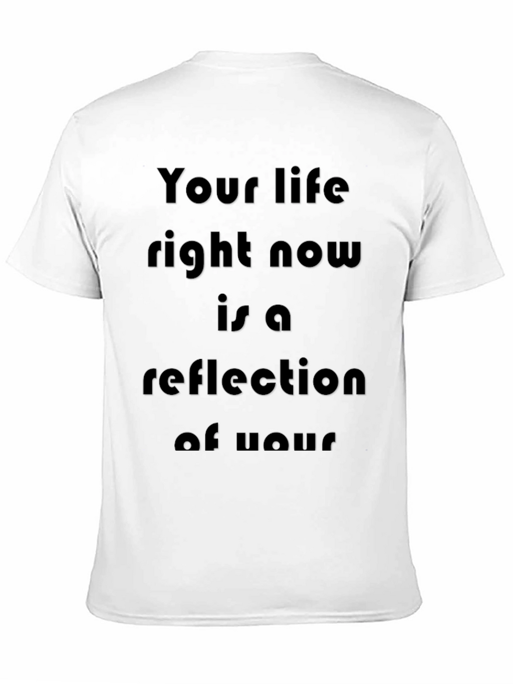 Inspirational Your Life T-Shirt - Black Bold Statement Tee