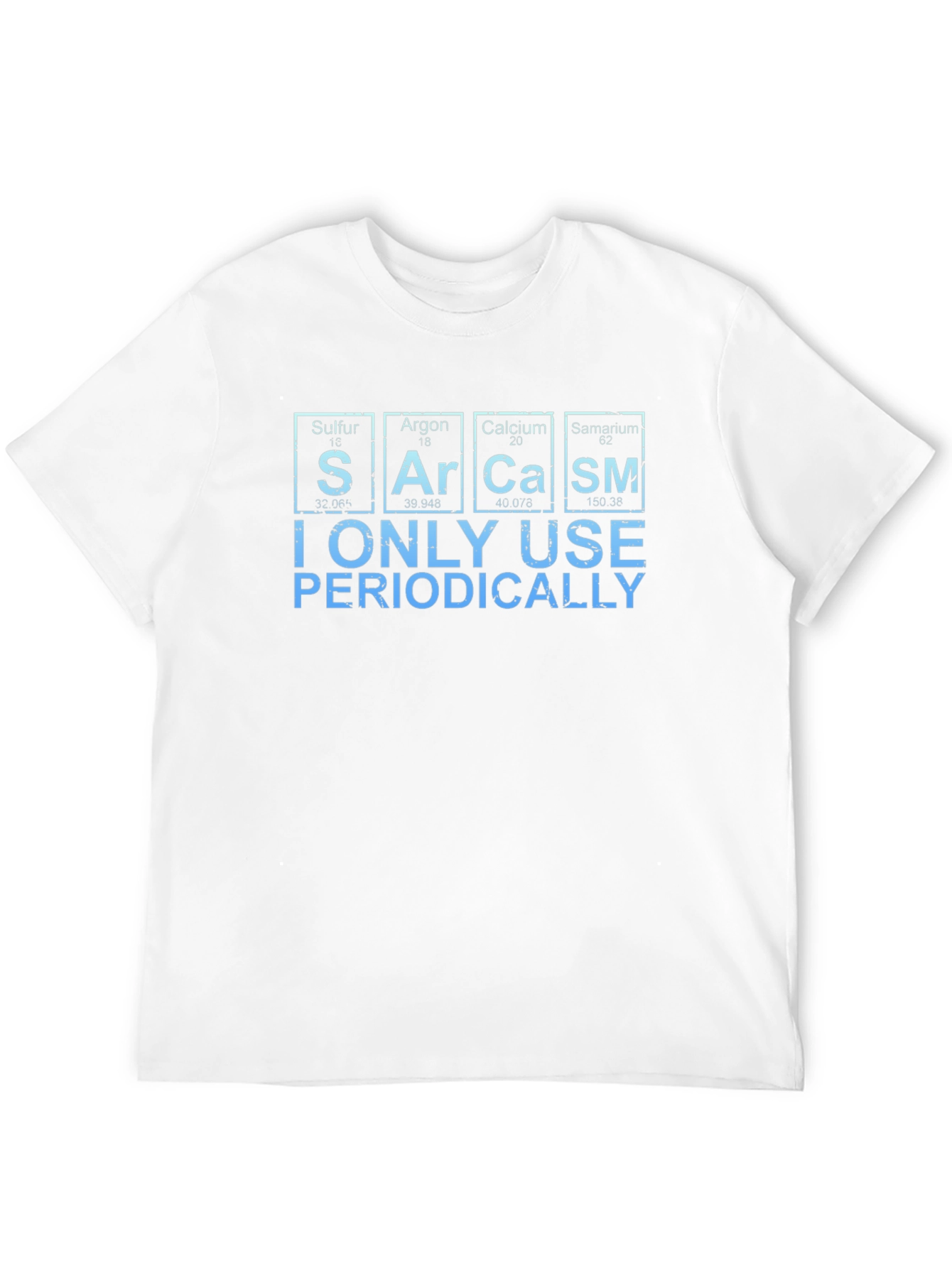 Sarcasm Periodically T-Shirt - Funny Science Humor Tee
