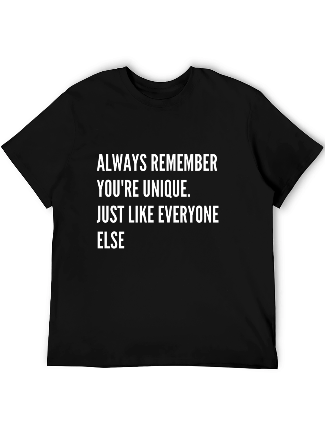 Unique Like Everyone Else Funny T-Shirt