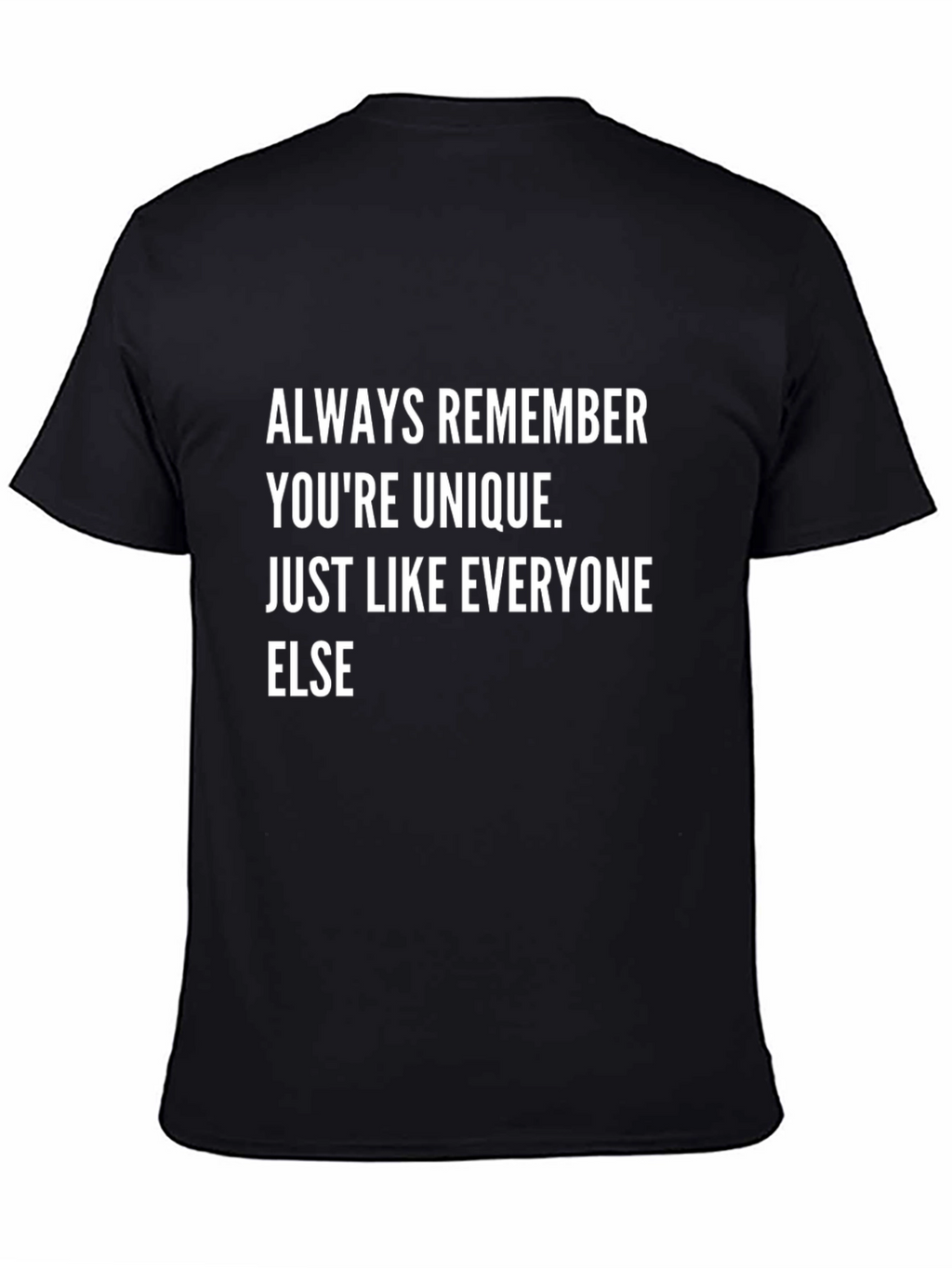 Unique Like Everyone Else Funny T-Shirt