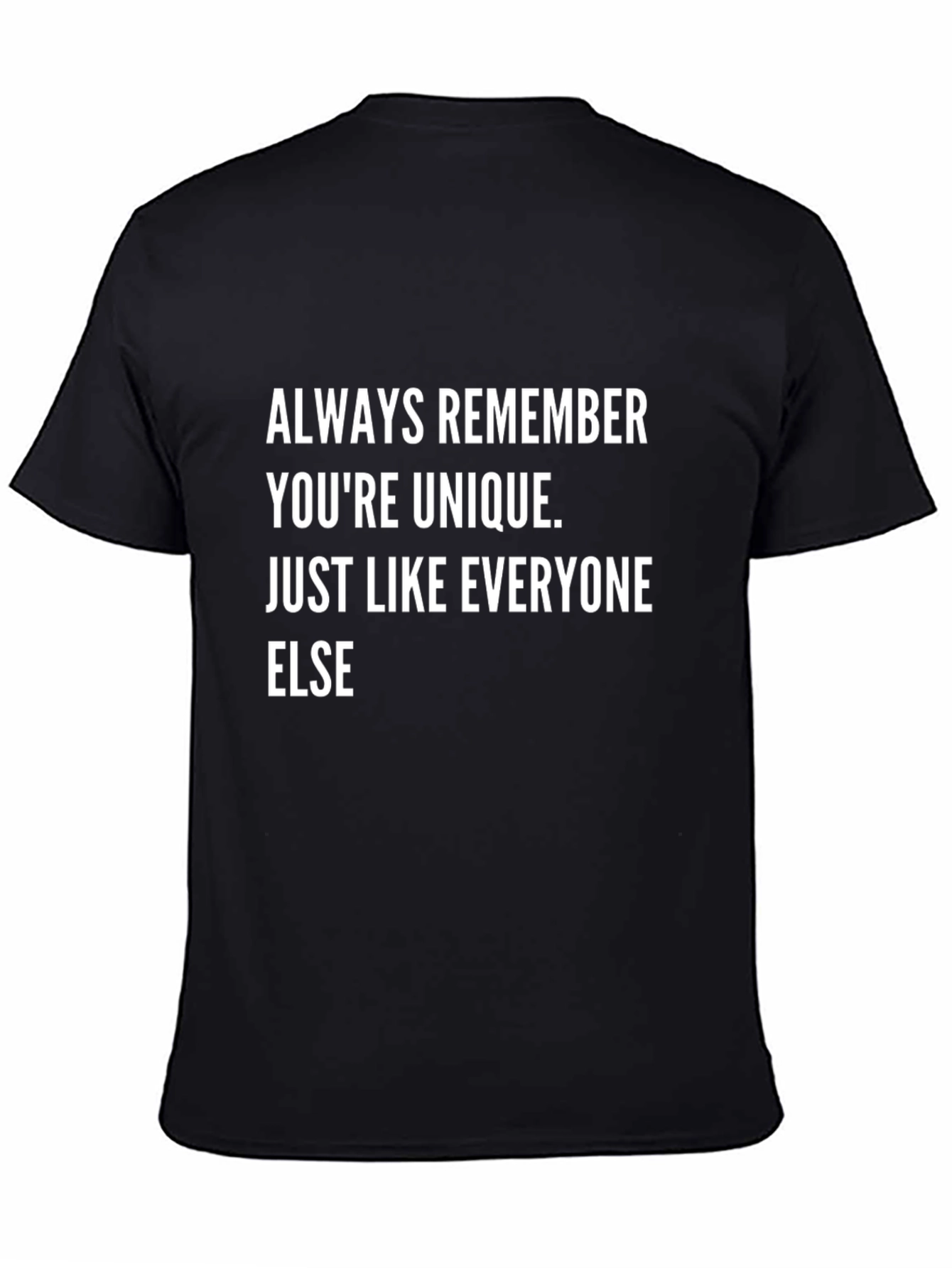 Unique Like Everyone Else Funny T-Shirt