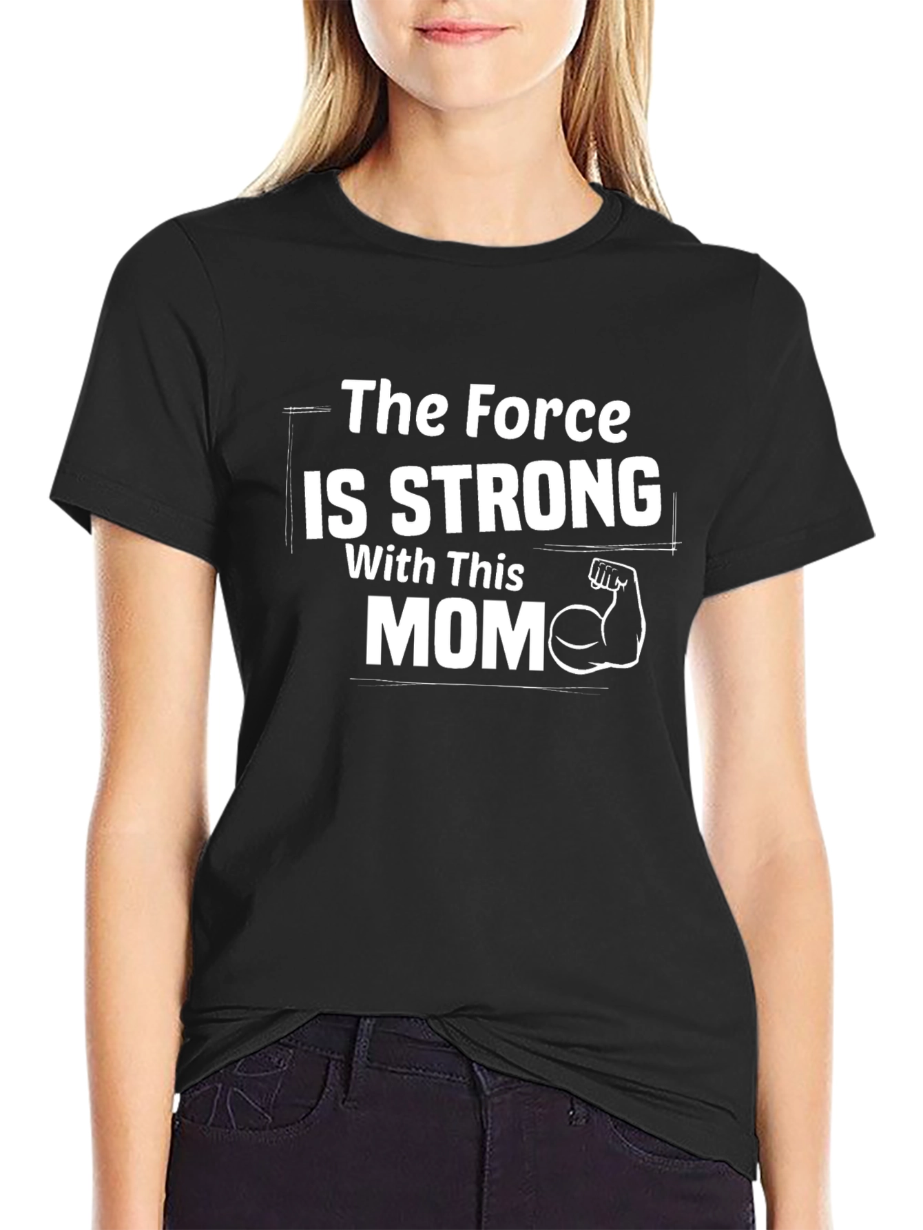 Strong Mom T-Shirt - Force is Strong