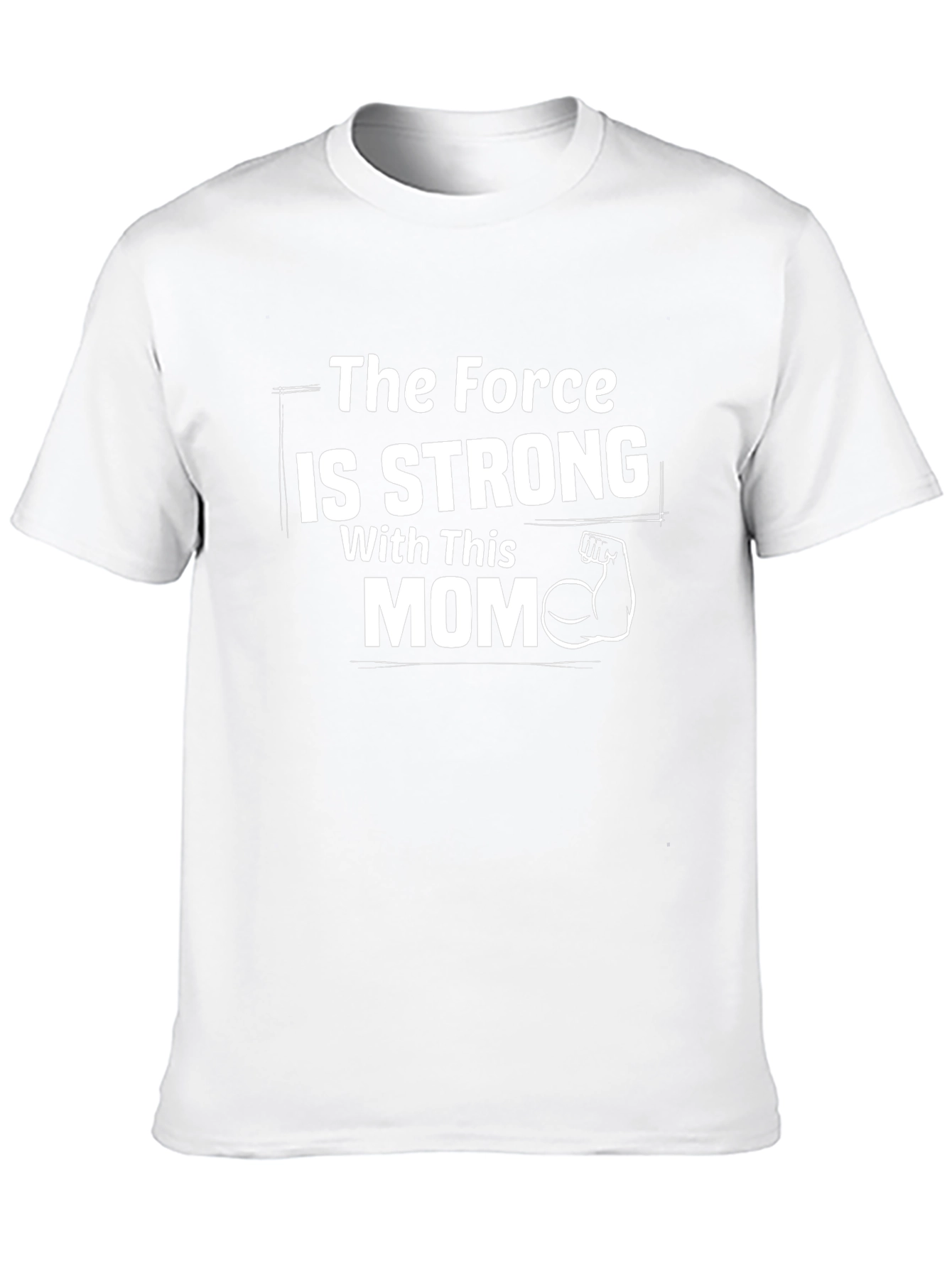 Strong Mom T-Shirt - Force is Strong