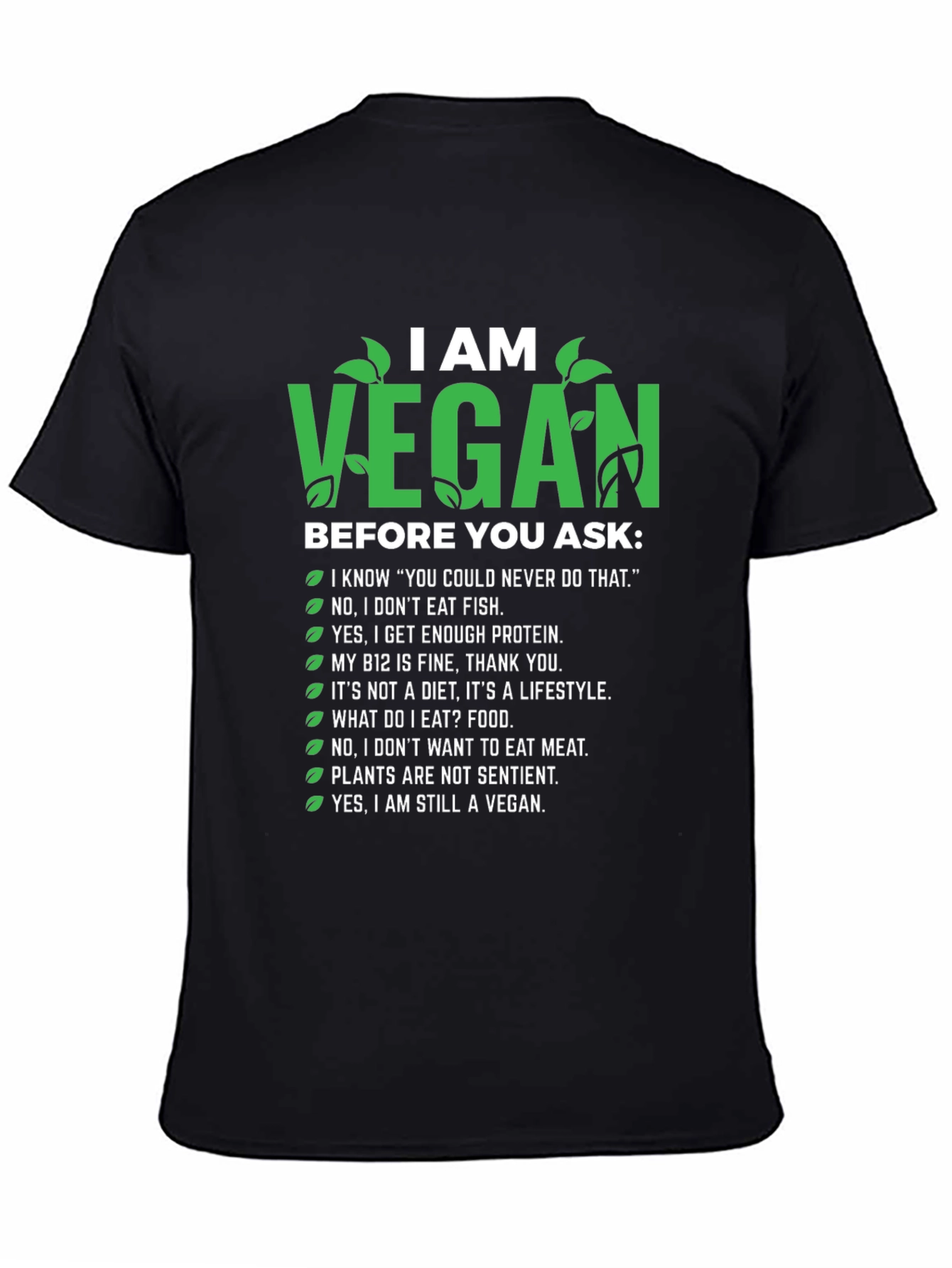 I Am Vegan Graphic T-Shirt - Ask Me Before You Ask!