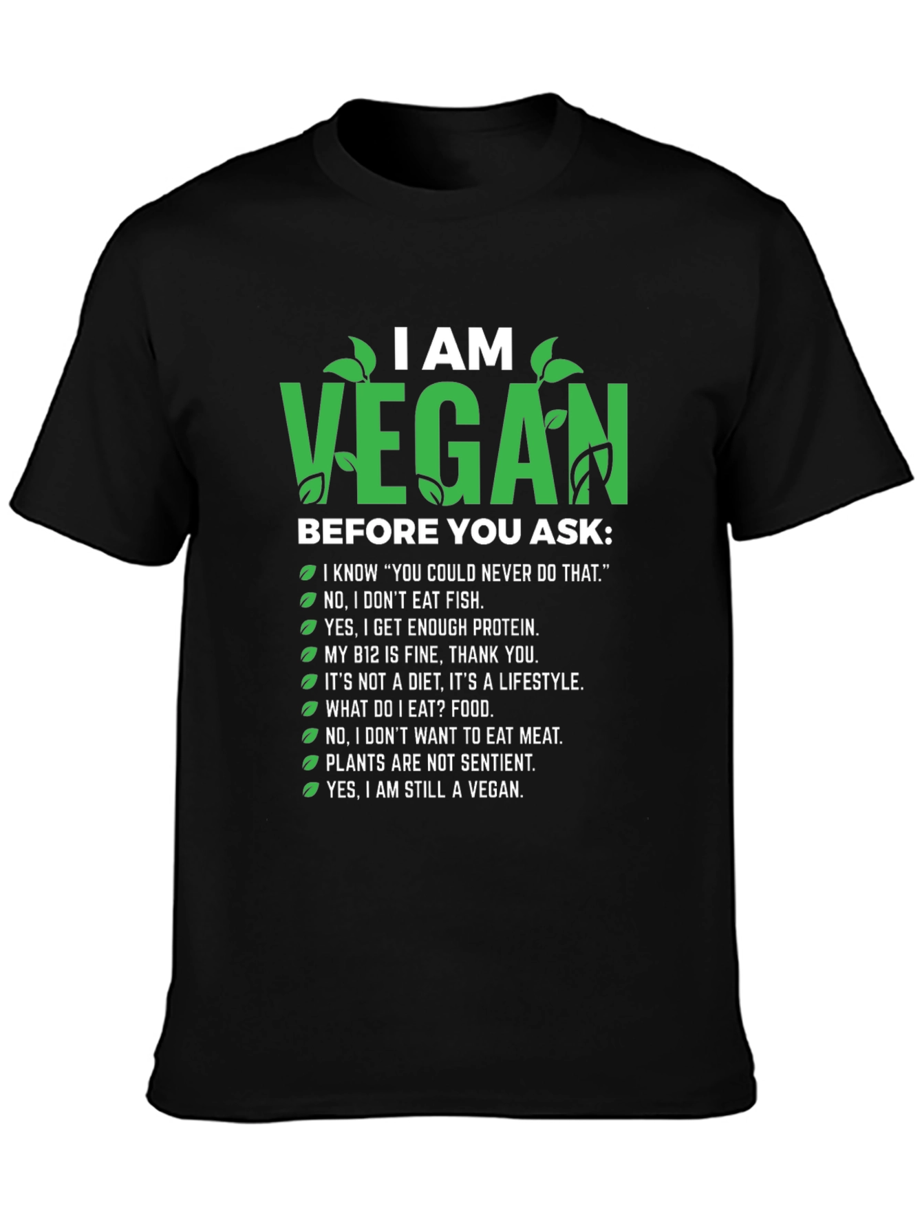 I Am Vegan Graphic T-Shirt - Ask Me Before You Ask!