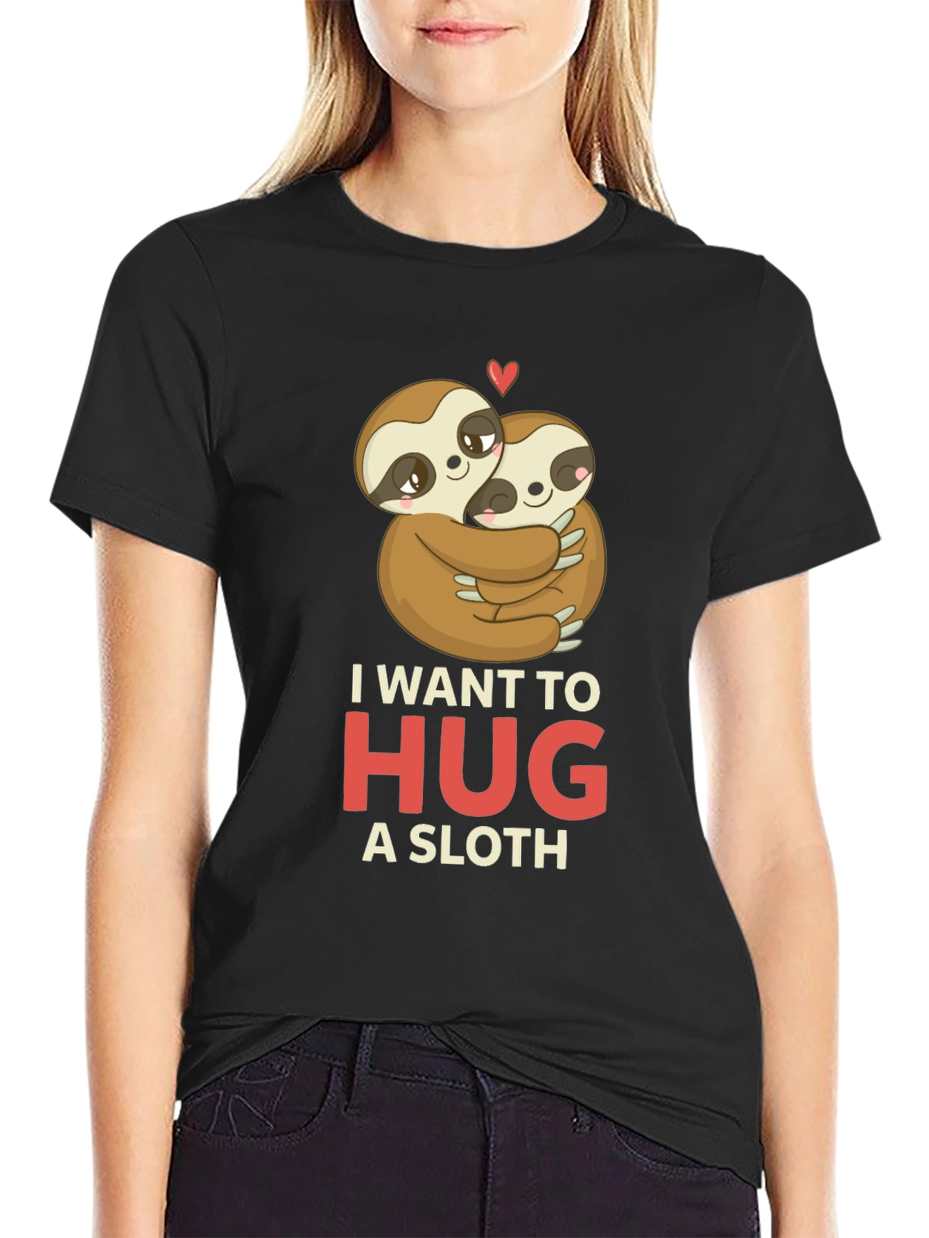 I Want to Hug a Sloth T-Shirt