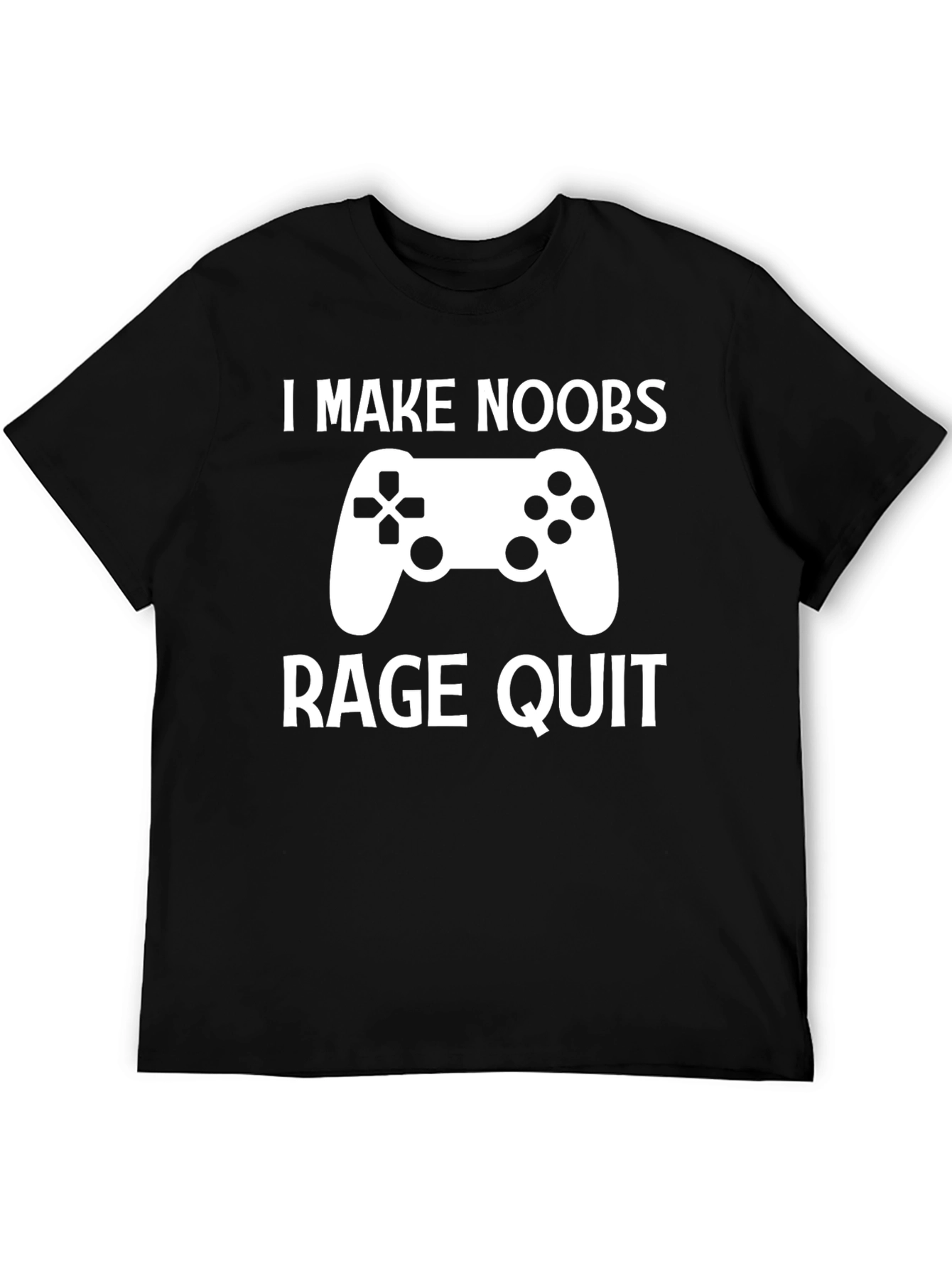 I Make Noobs Rage Quit Gamer T-Shirt