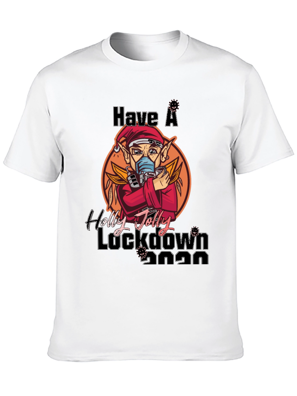 Have a Holly Jolly Lockdown 2020 T-Shirt