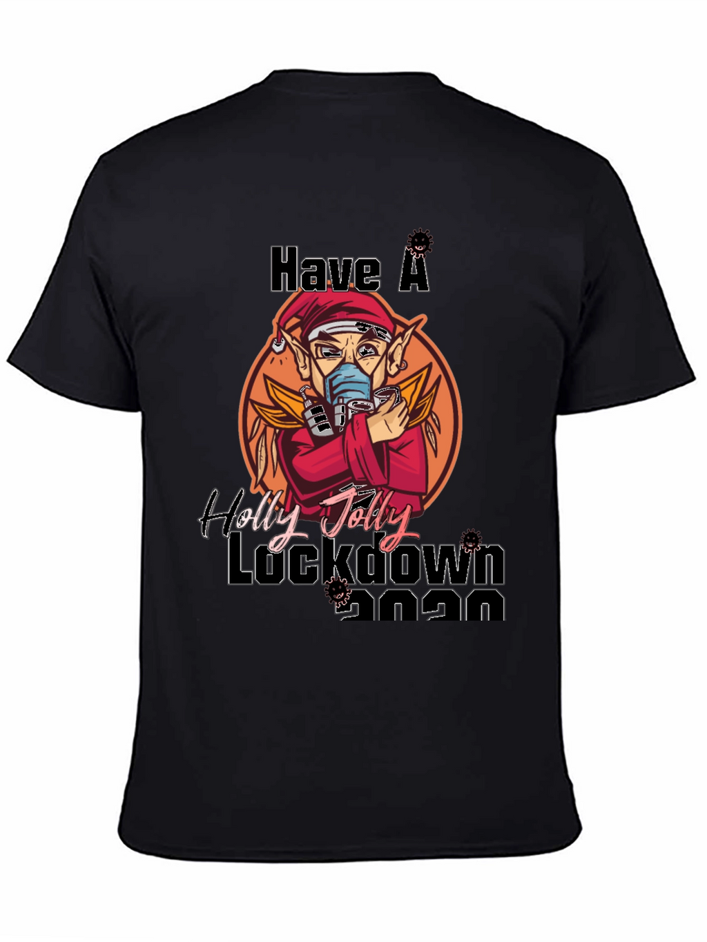 Have a Holly Jolly Lockdown 2020 T-Shirt