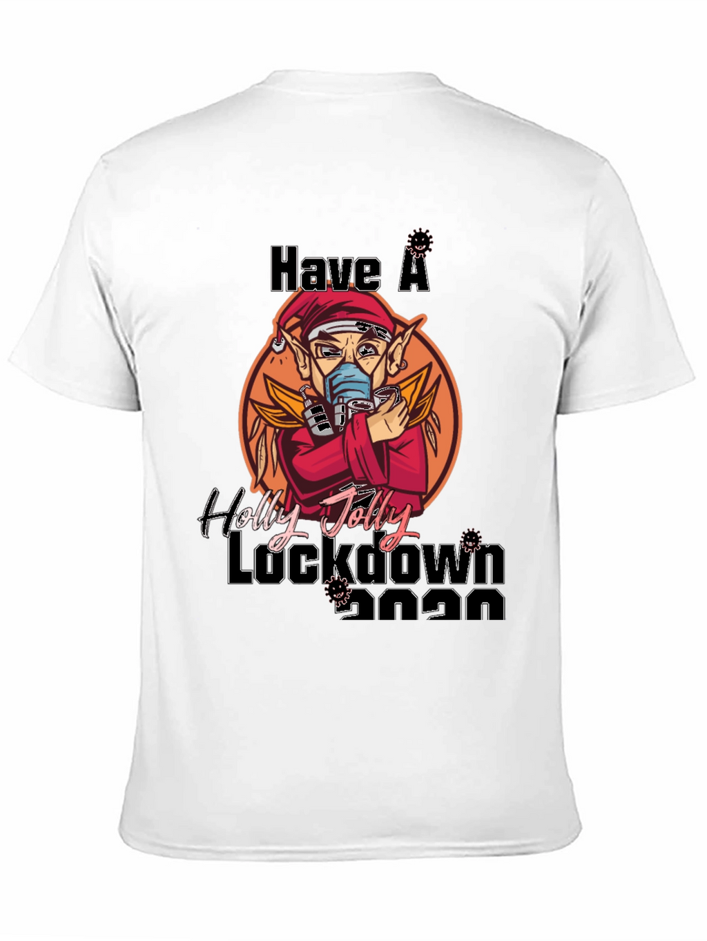 Have a Holly Jolly Lockdown 2020 T-Shirt