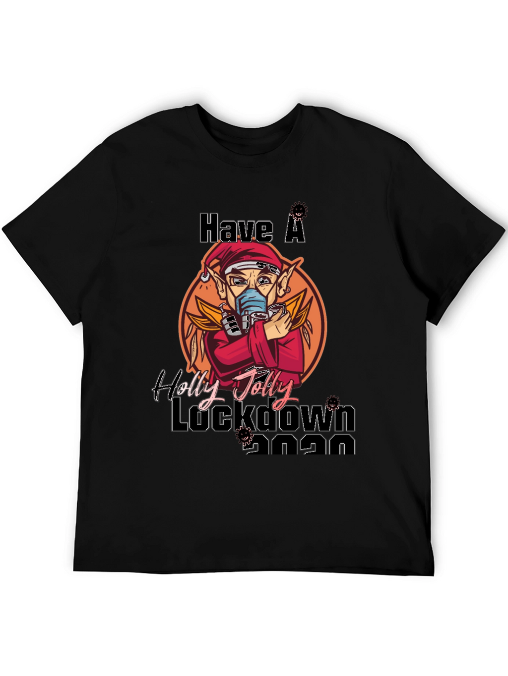 Have a Holly Jolly Lockdown 2020 T-Shirt