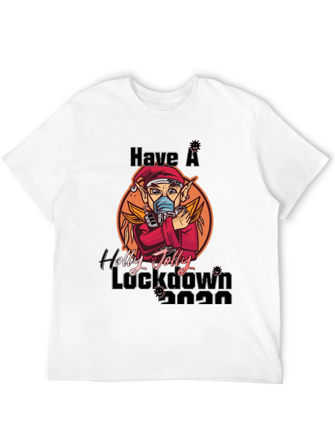 Have a Holly Jolly Lockdown 2020 T-Shirt