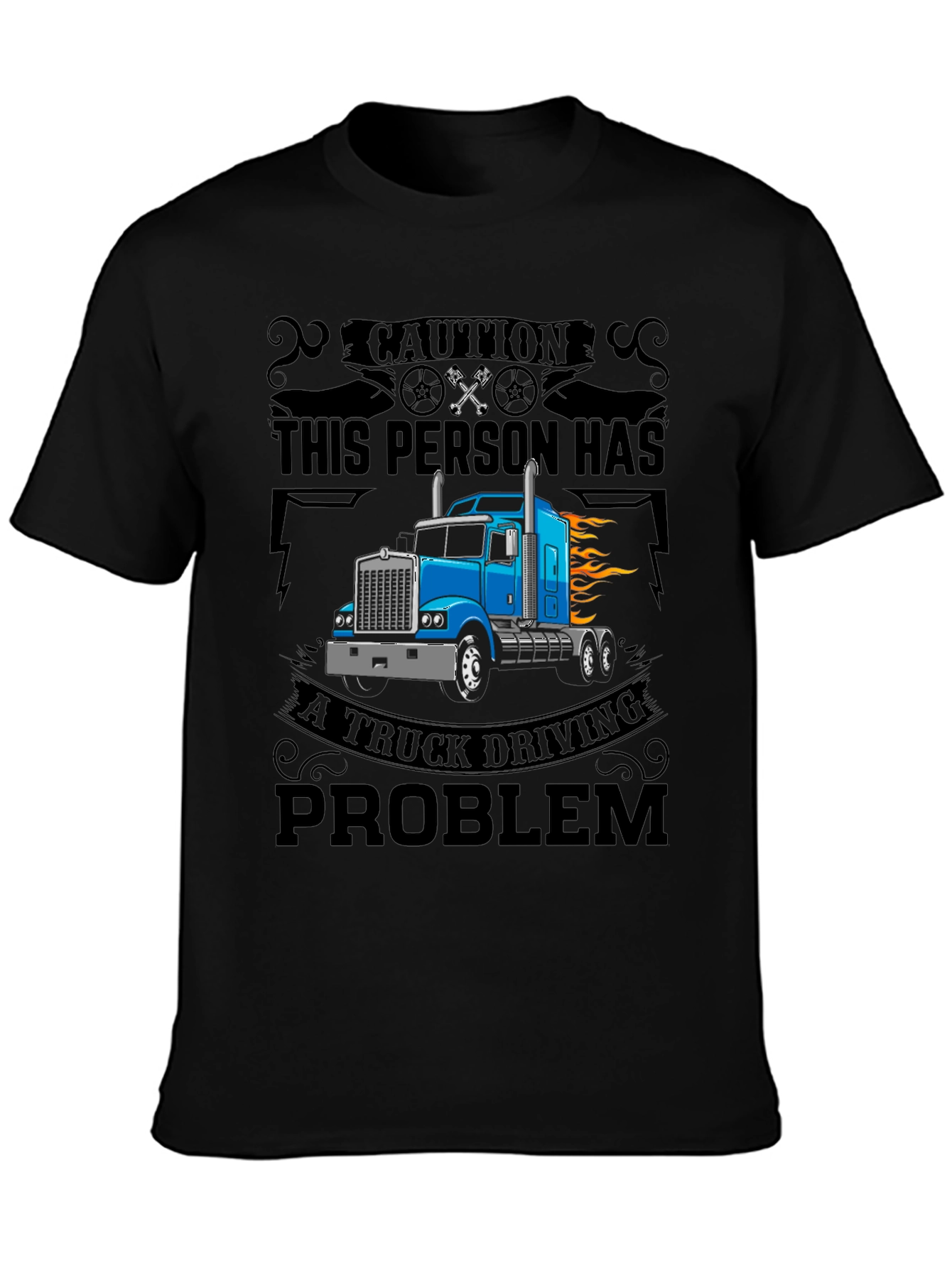 Truck Driving Problem T-Shirt