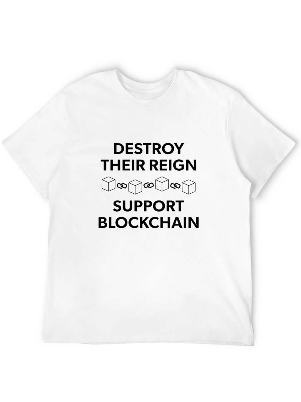 Destroy Their Reign Support Blockchain T-Shirt