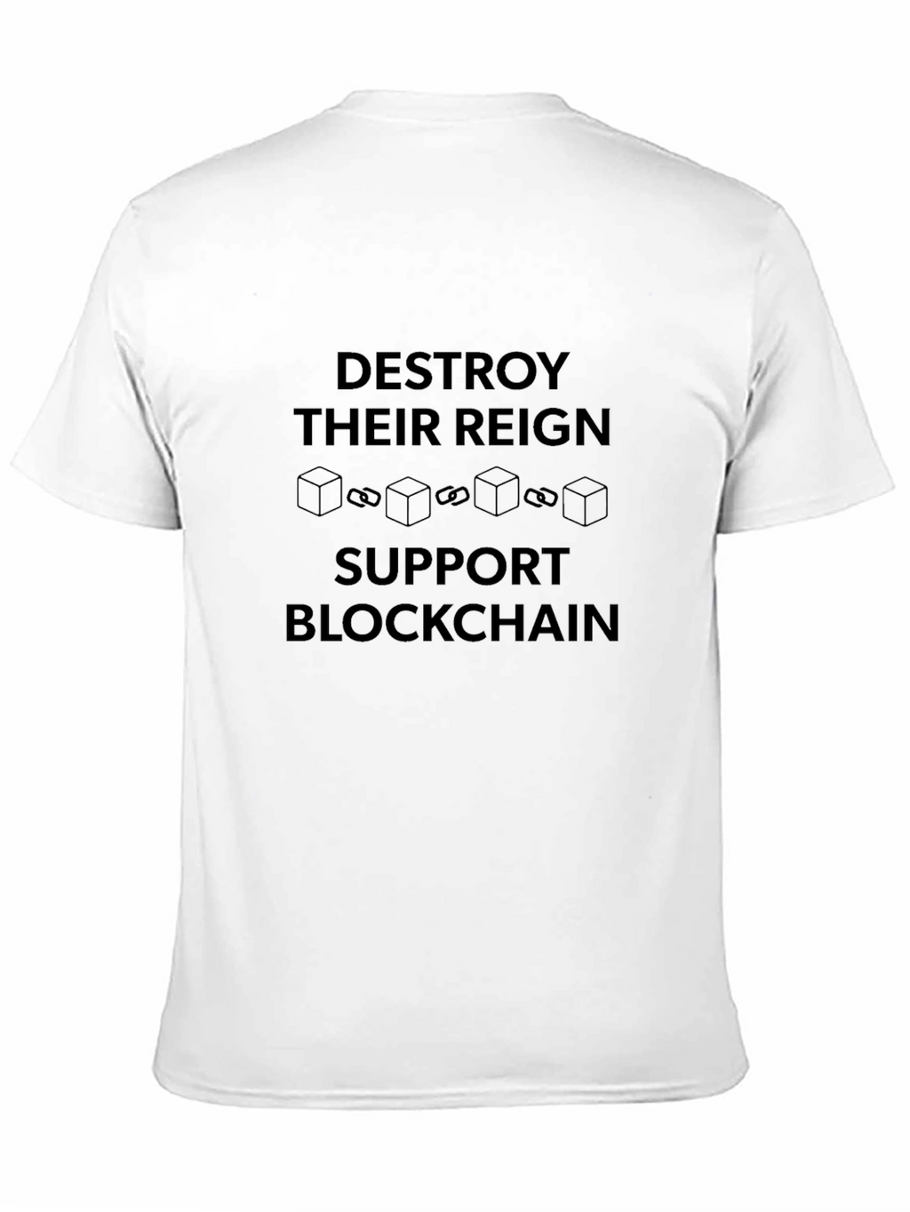 Destroy Their Reign Support Blockchain T-Shirt