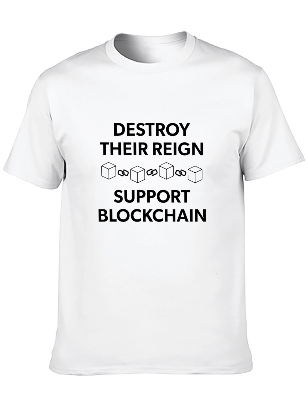 Destroy Their Reign Support Blockchain T-Shirt
