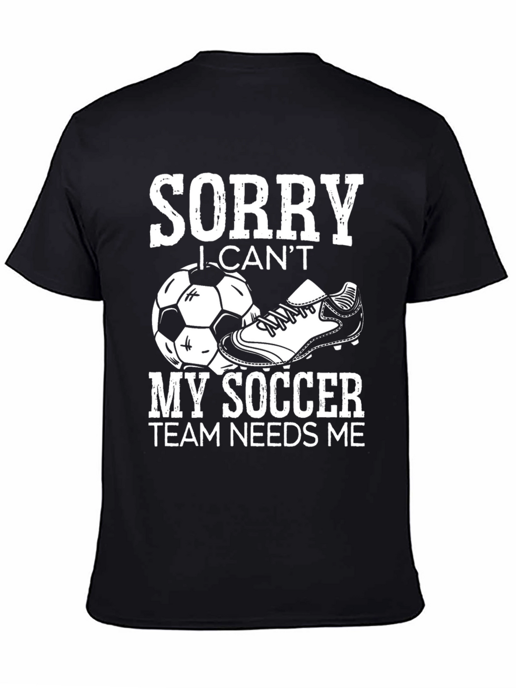 Sorry I Cant Soccer Graphic Tee