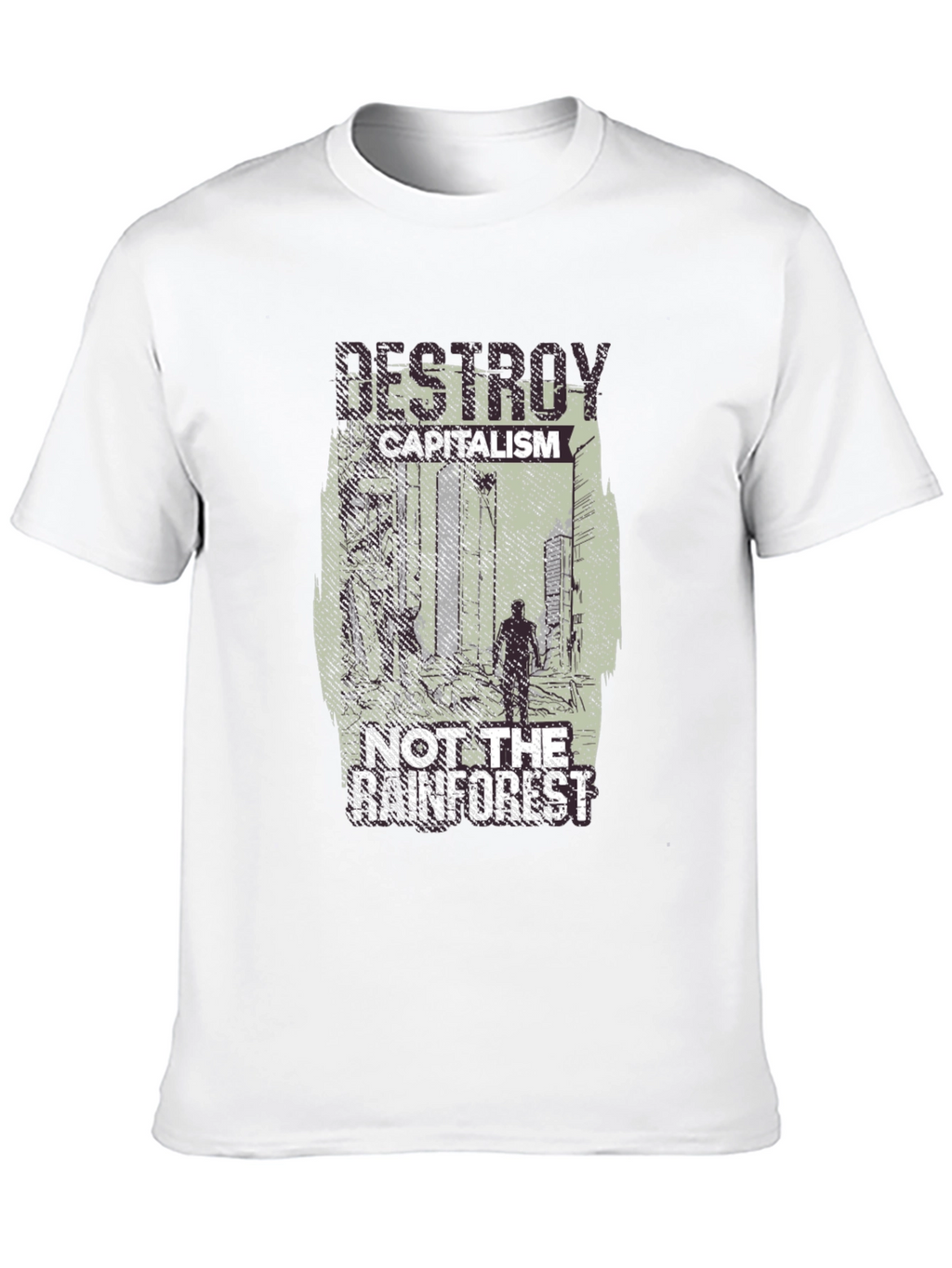 Destroy Capitalism Not the Rainforest T-Shirt