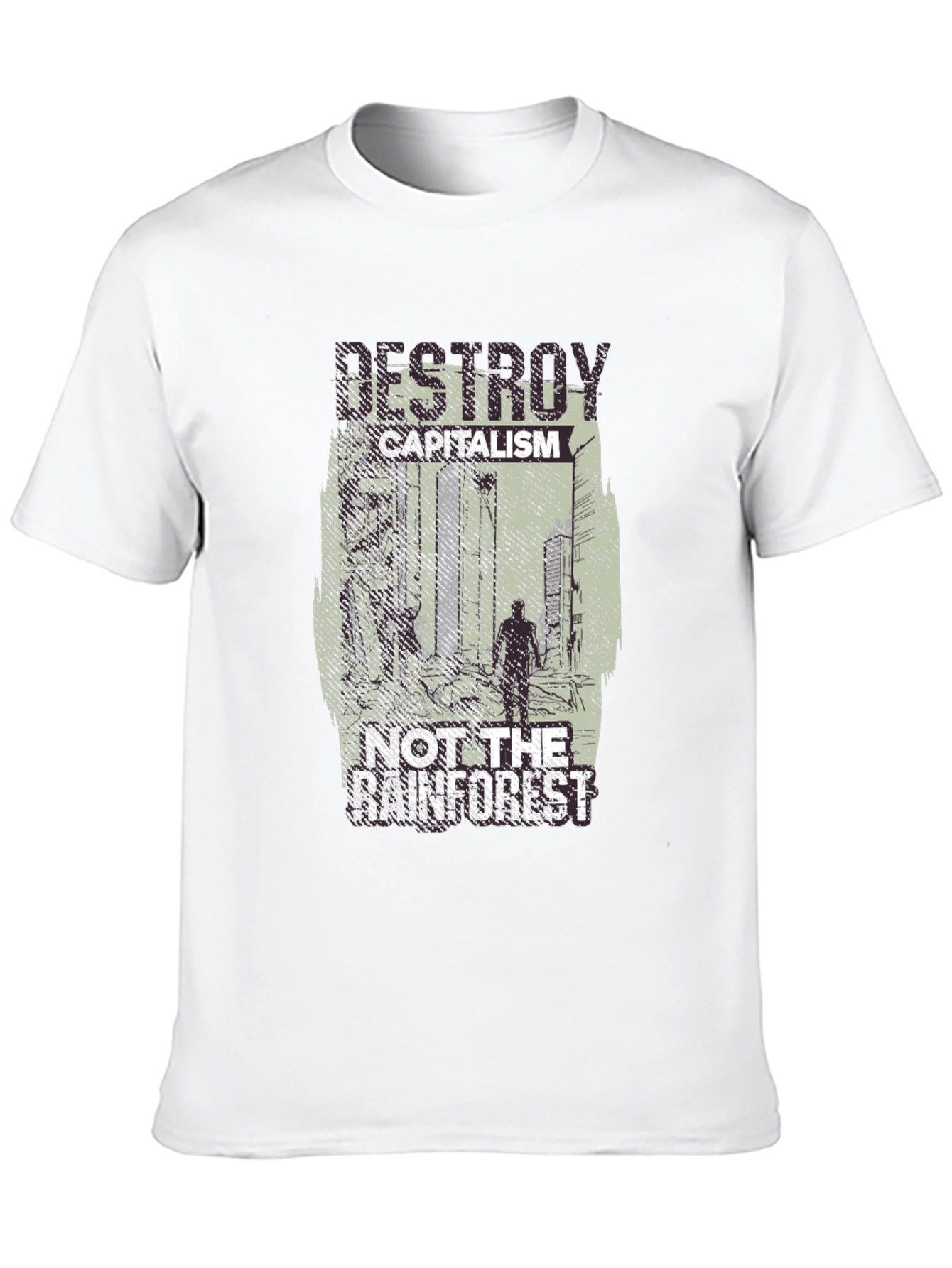 Destroy Capitalism Not the Rainforest T-Shirt