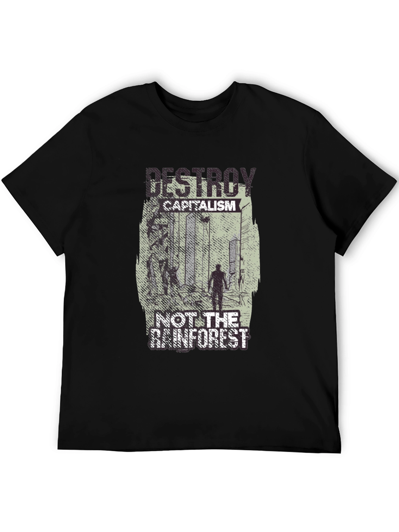 Destroy Capitalism Not the Rainforest T-Shirt