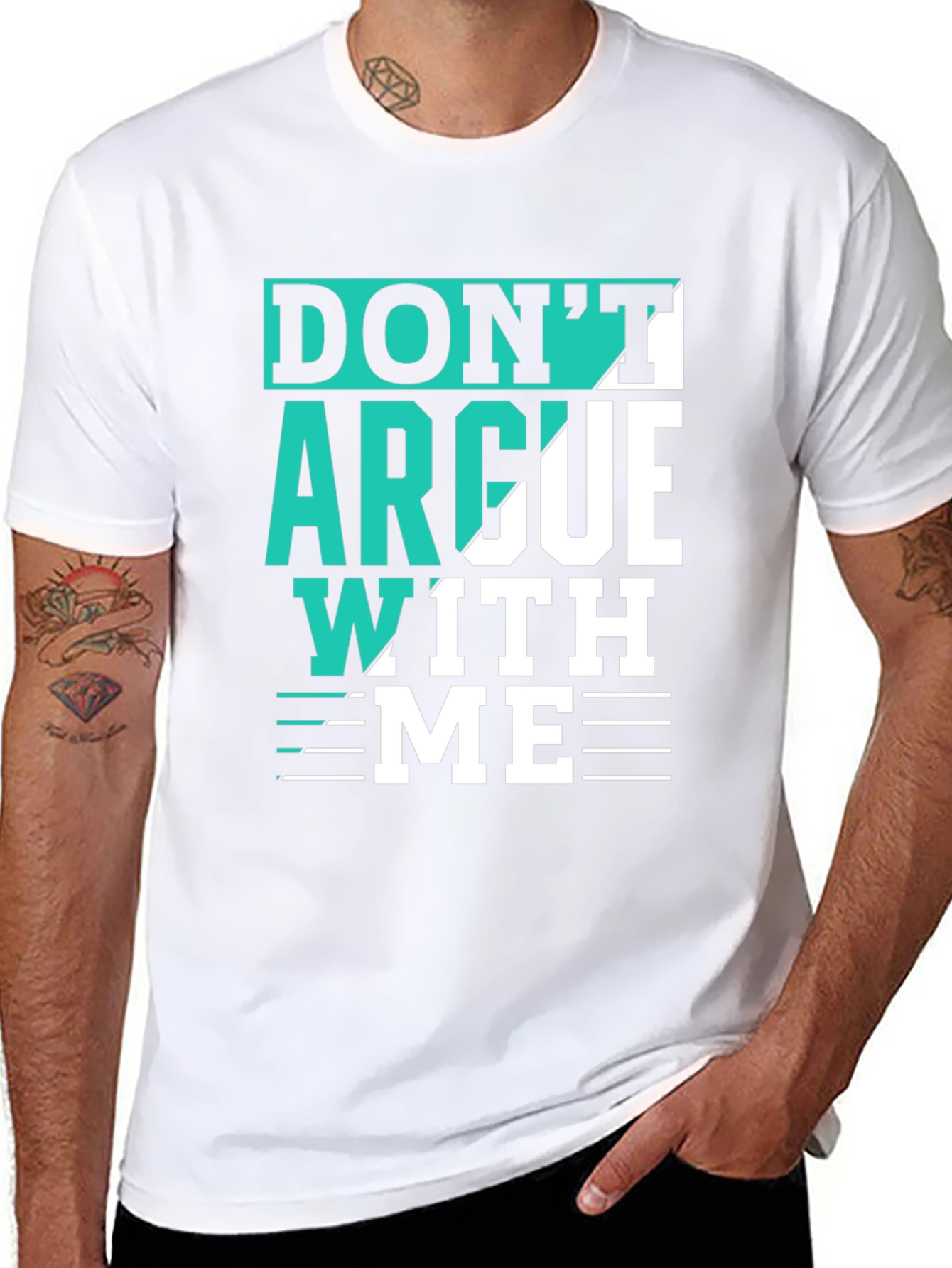 Dont Argue With Me T-Shirt