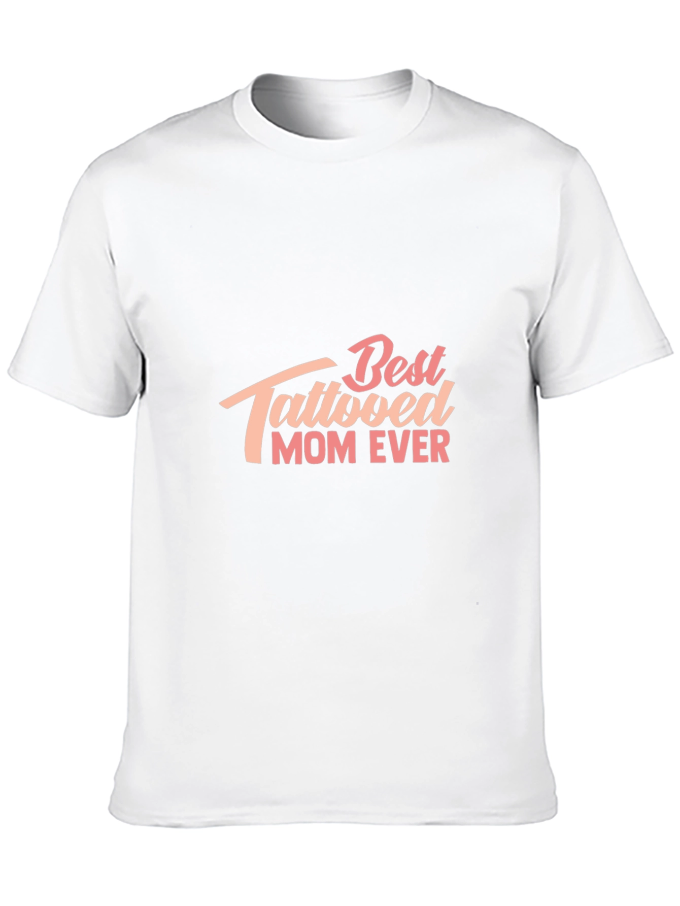 Best Tattooed Mom Ever - Graphic T-Shirt
