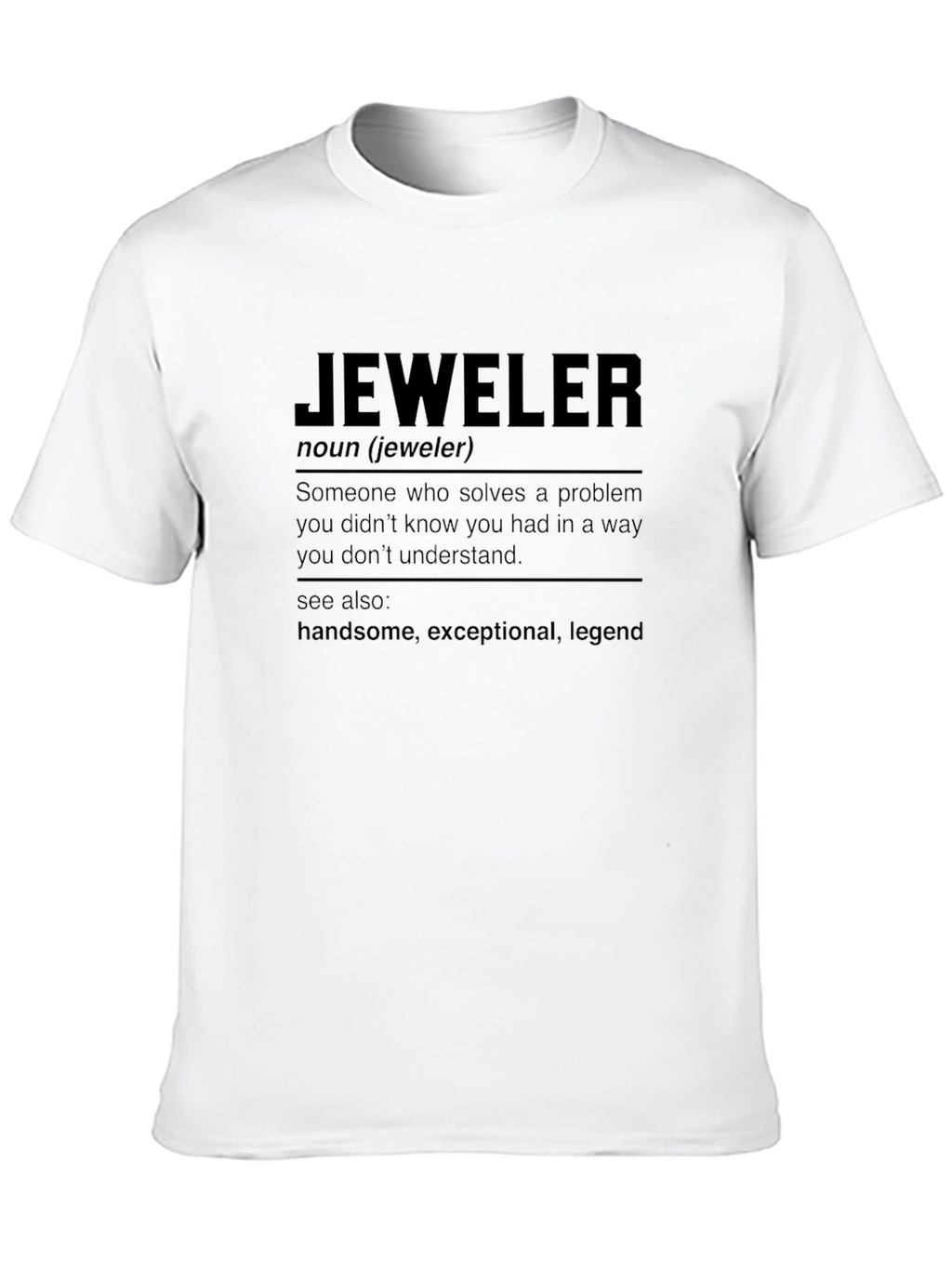 Jeweler Definition T-Shirt - Funny Gift for Jewelers