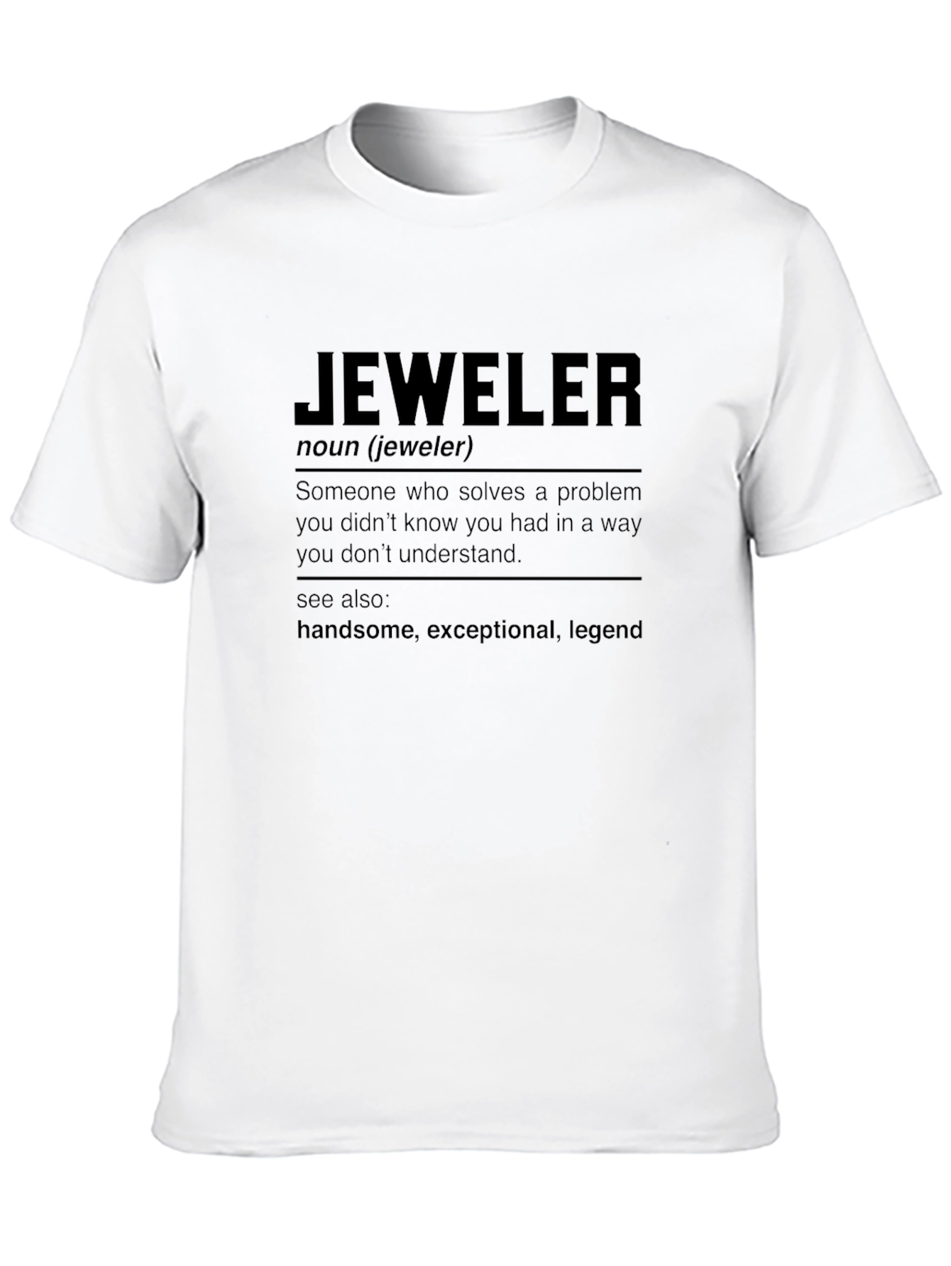 Jeweler Definition T-Shirt - Funny Gift for Jewelers
