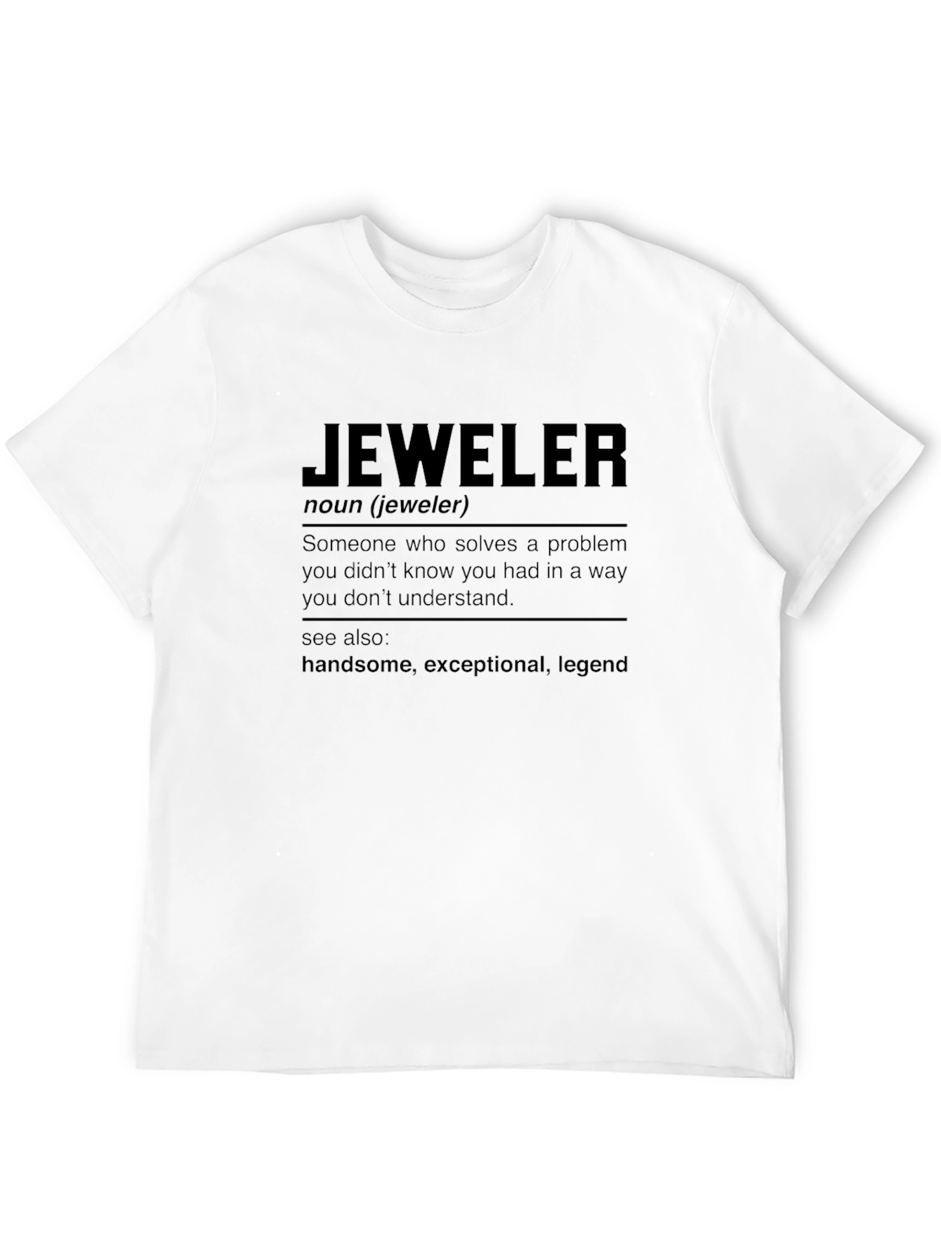 Jeweler Definition T-Shirt - Funny Gift for Jewelers