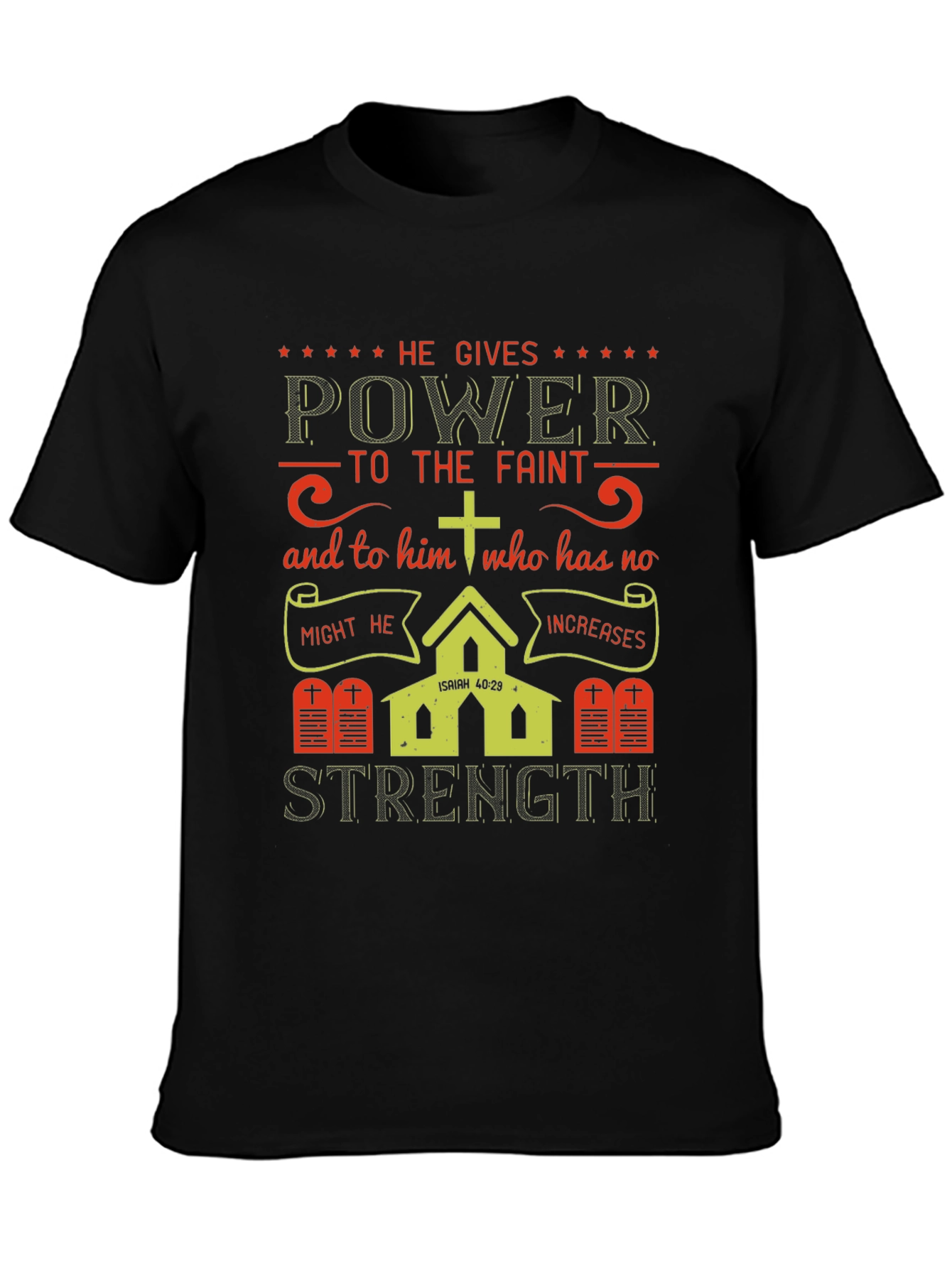 He Gives Power T-Shirt: Isaiah 40:29 Christian Apparel