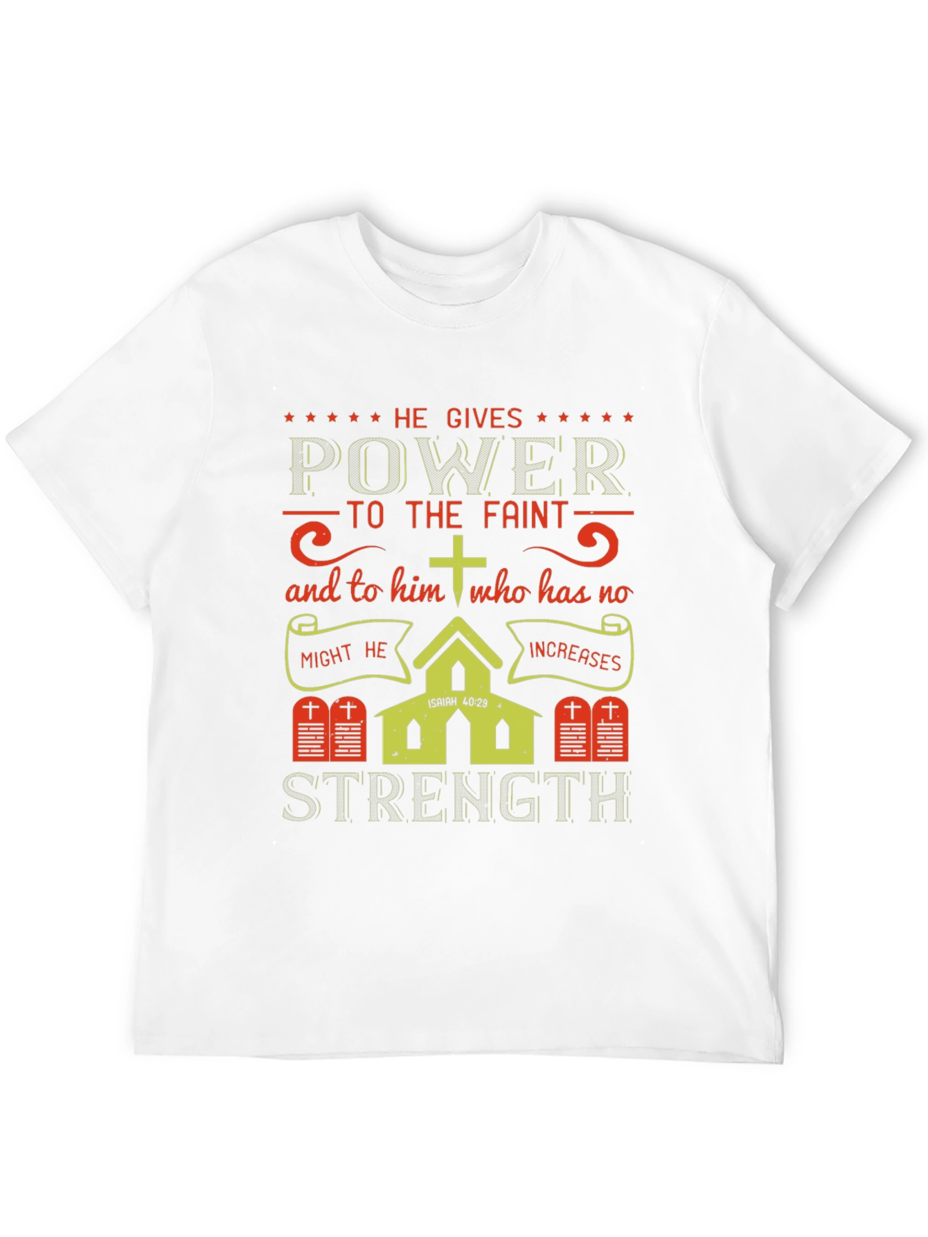 He Gives Power T-Shirt: Isaiah 40:29 Christian Apparel