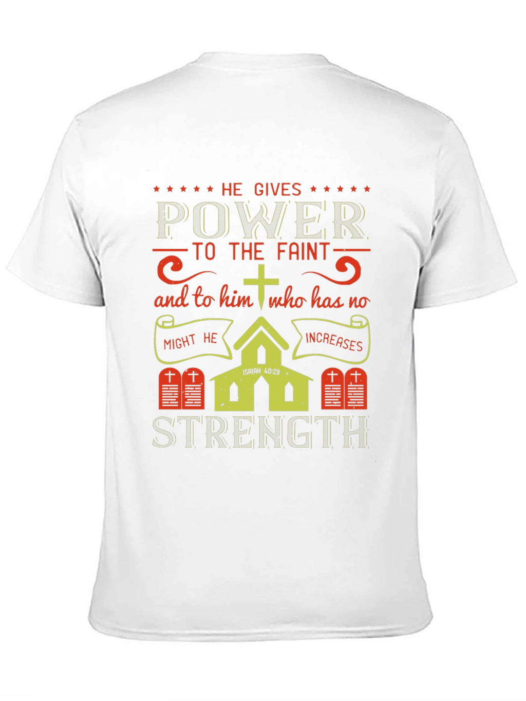 He Gives Power T-Shirt: Isaiah 40:29 Christian Apparel