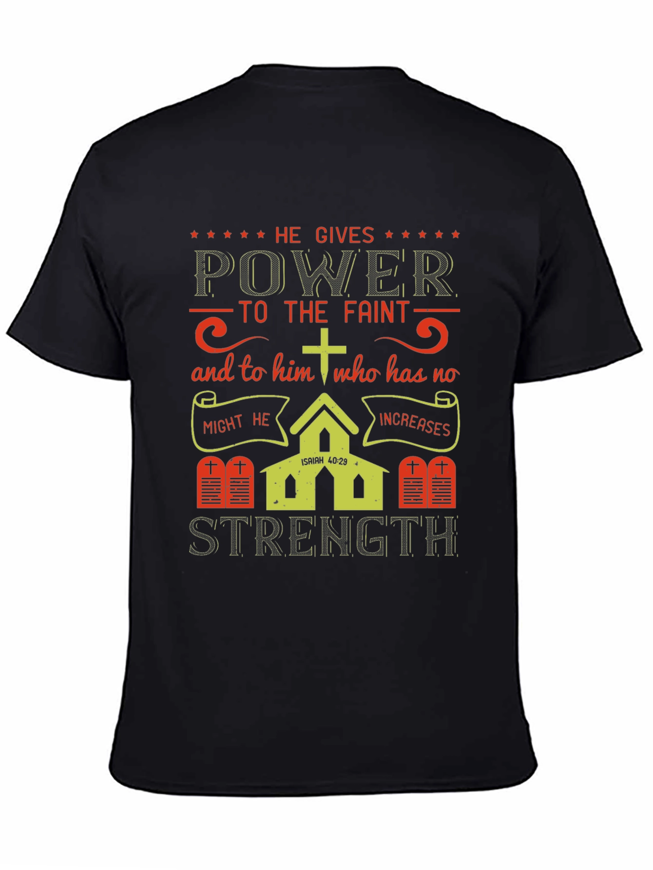 He Gives Power T-Shirt: Isaiah 40:29 Christian Apparel