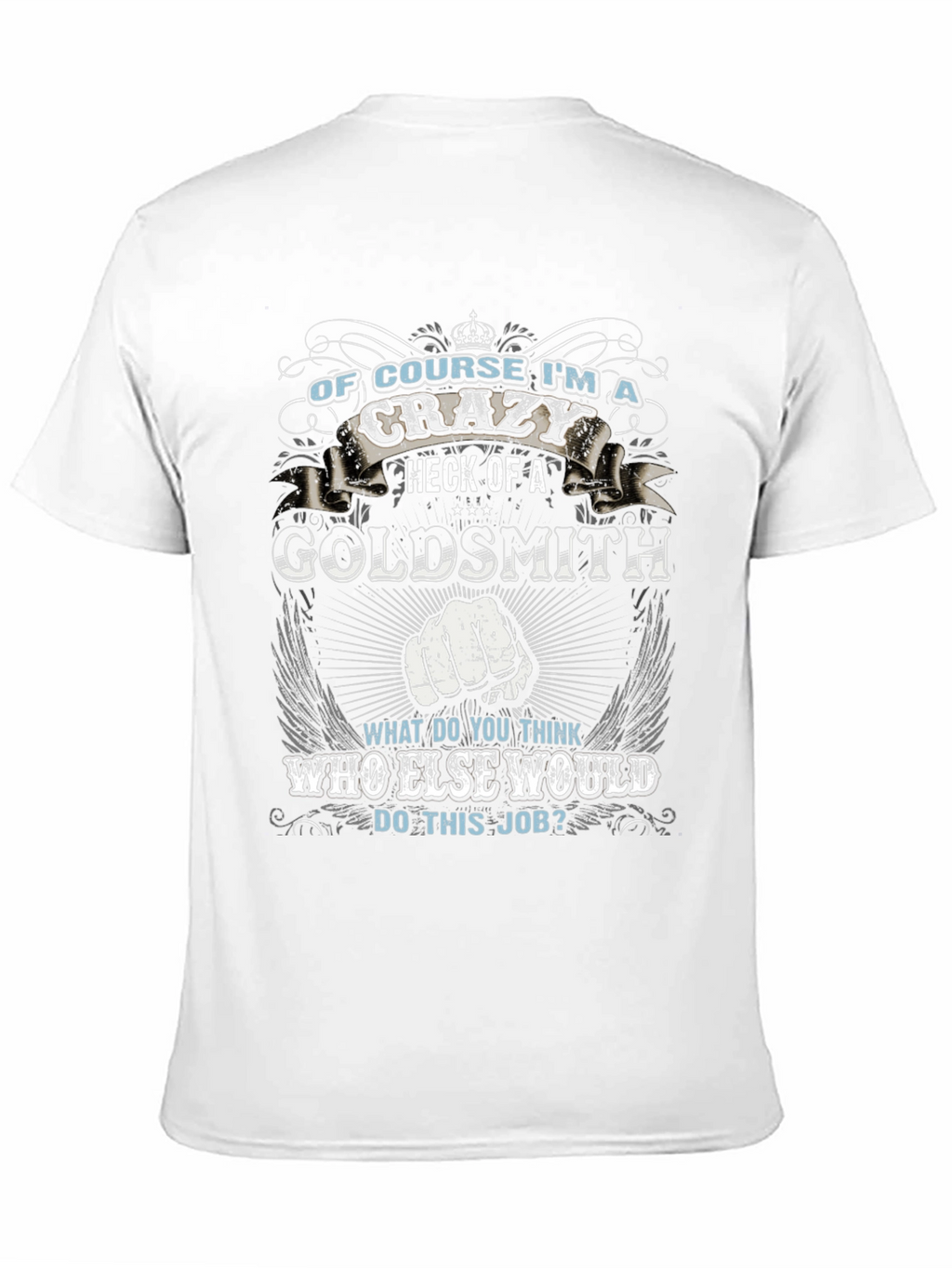 Crazy Goldsmith Graphic T-Shirt