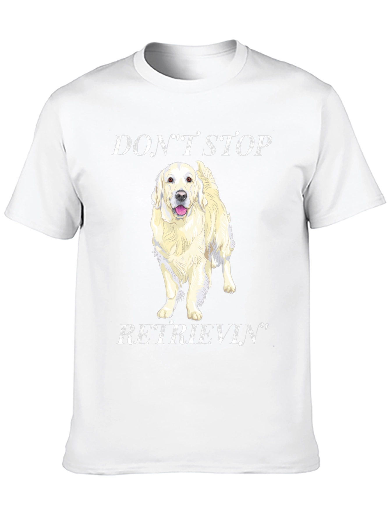 Dont Stop Retrievin Graphic Tee