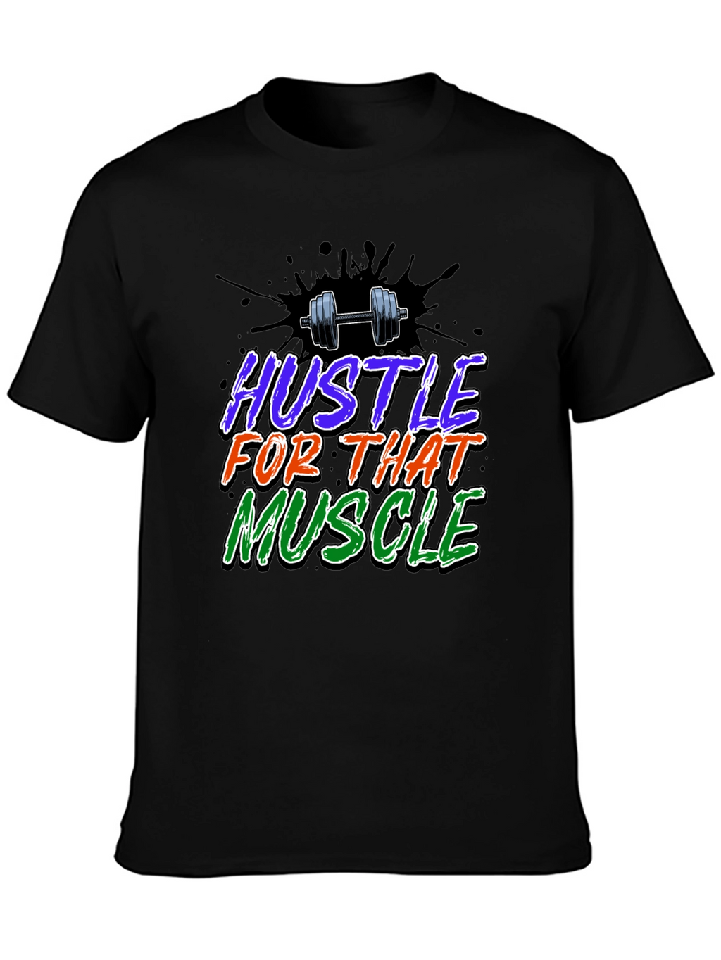 Hustle For That Muscle Graphic T-Shirt