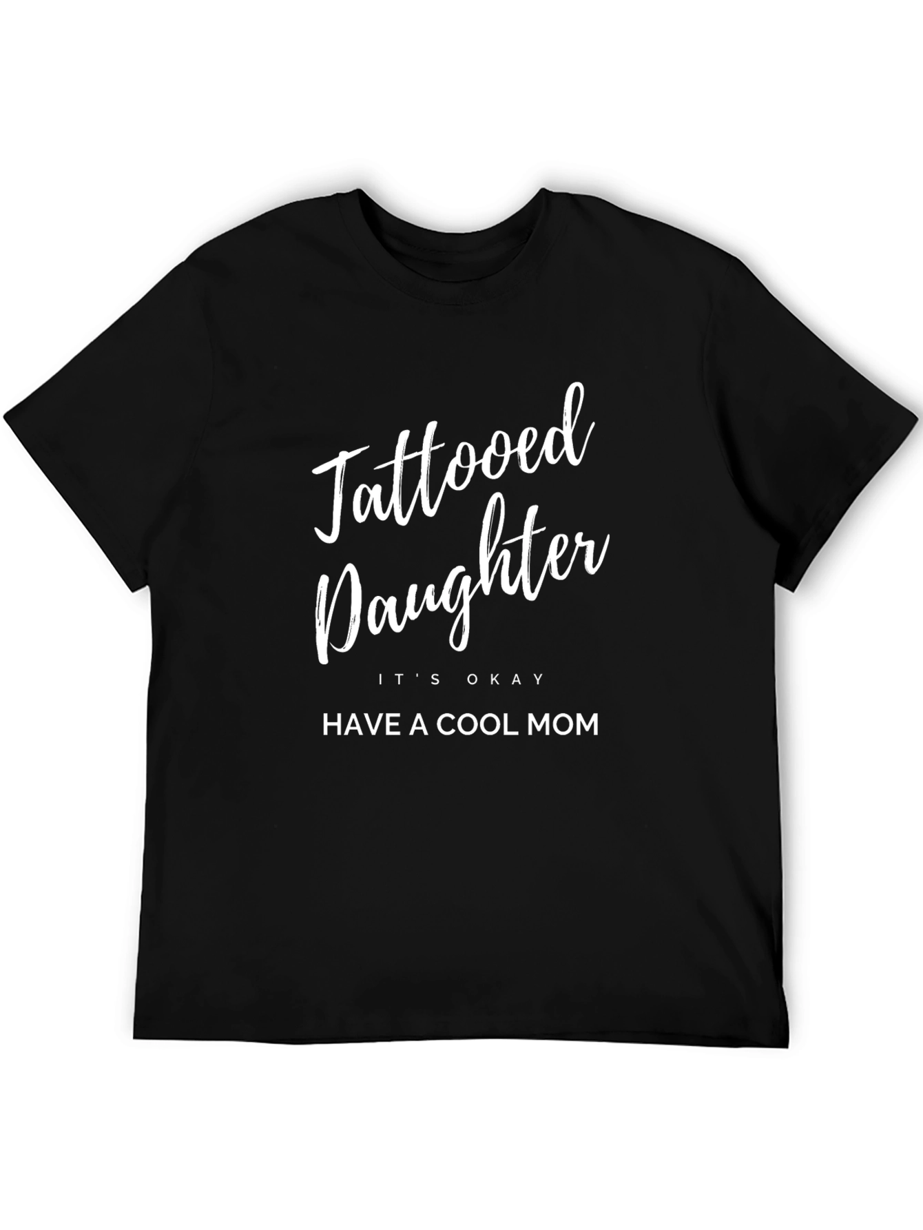 Tattooed Daughter Cool Mom Graphic T-Shirt
