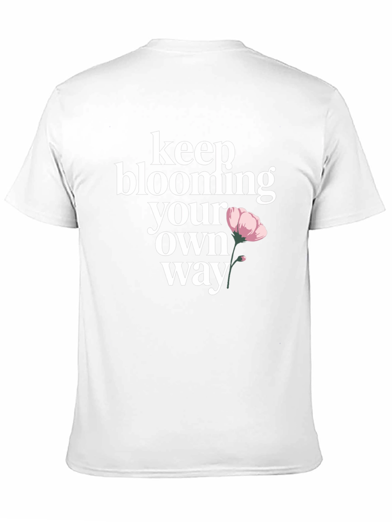 Keep Blooming T-Shirt - Positive Graphic Tee