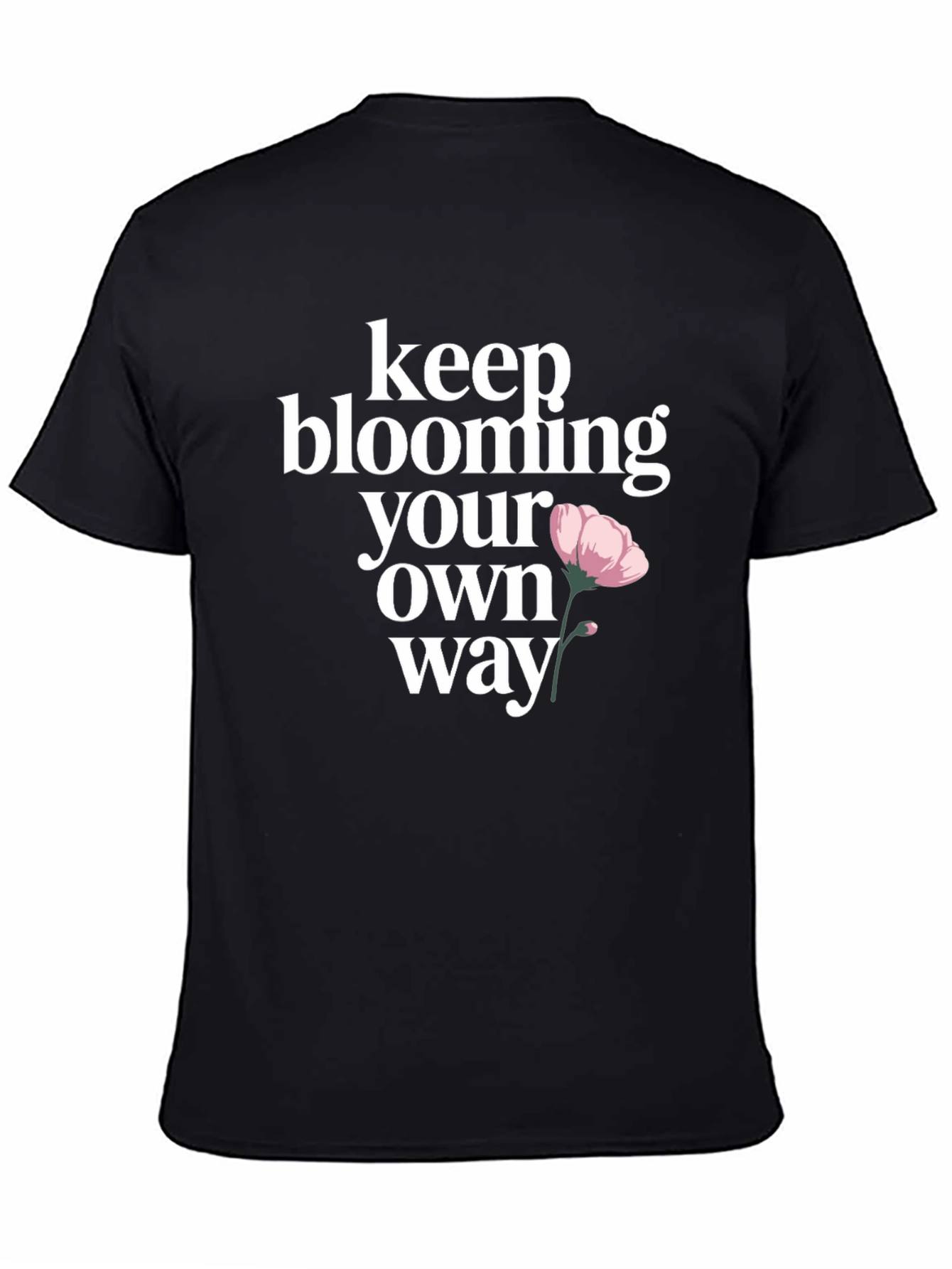 Keep Blooming T-Shirt - Positive Graphic Tee