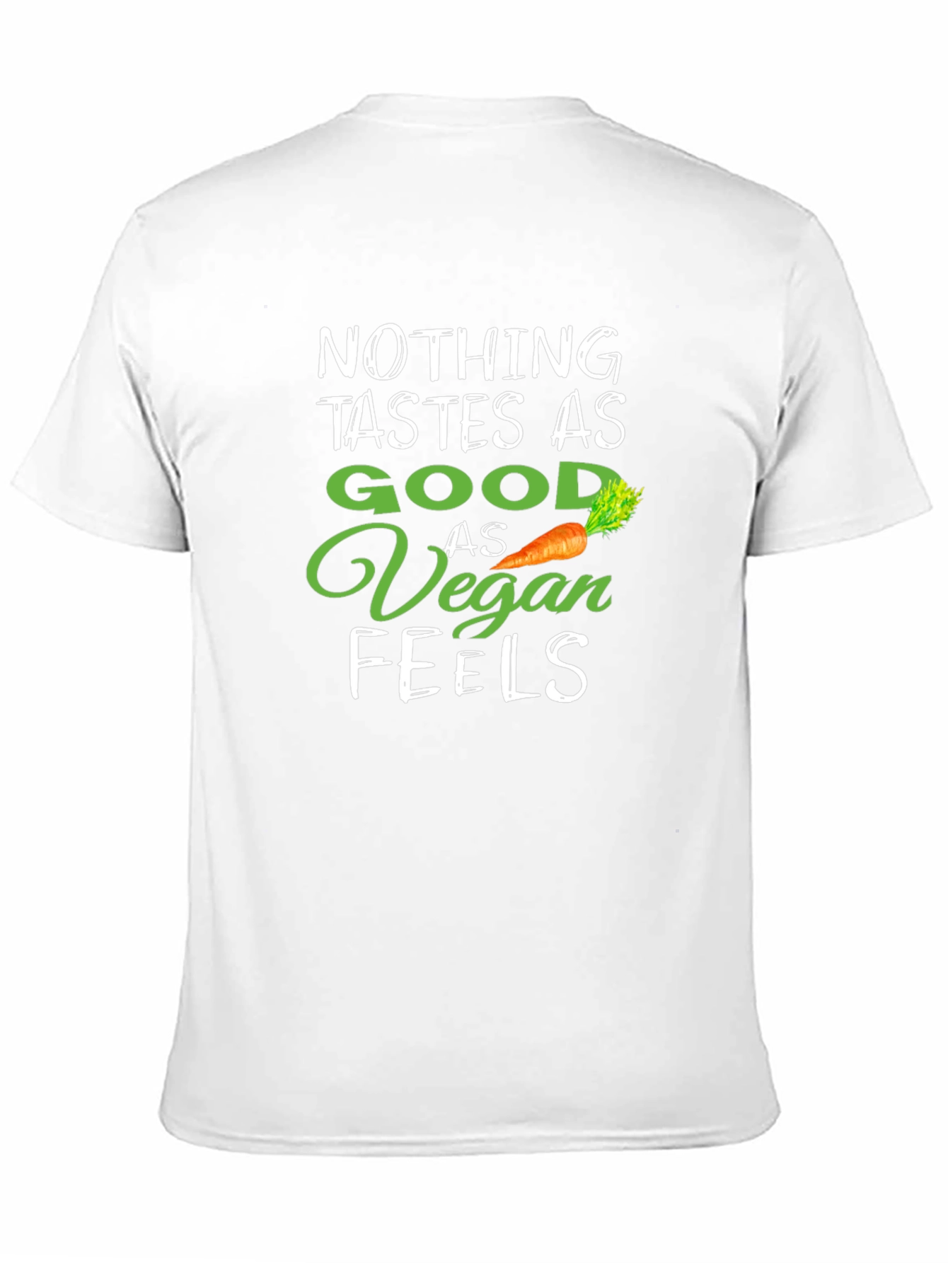 Vegan Life T-Shirt - Nothing Tastes as Good