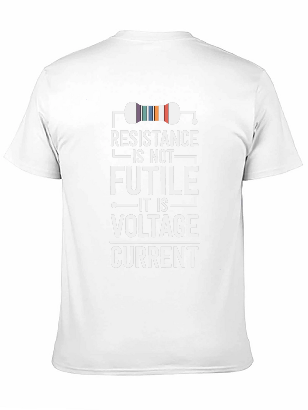 Resistance Is Not Futile Funny Science T-Shirt