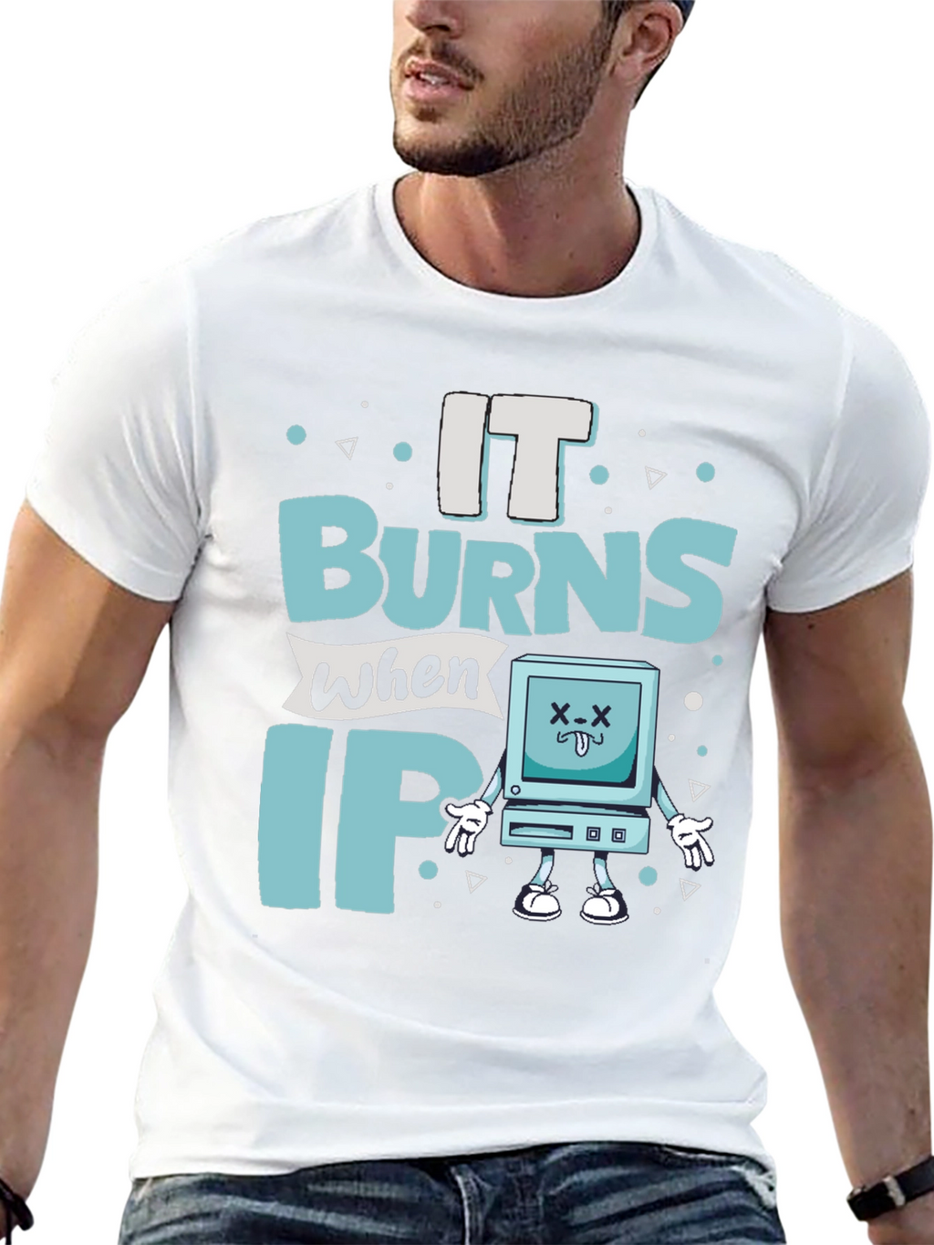 It Burns When IP Funny T-Shirt