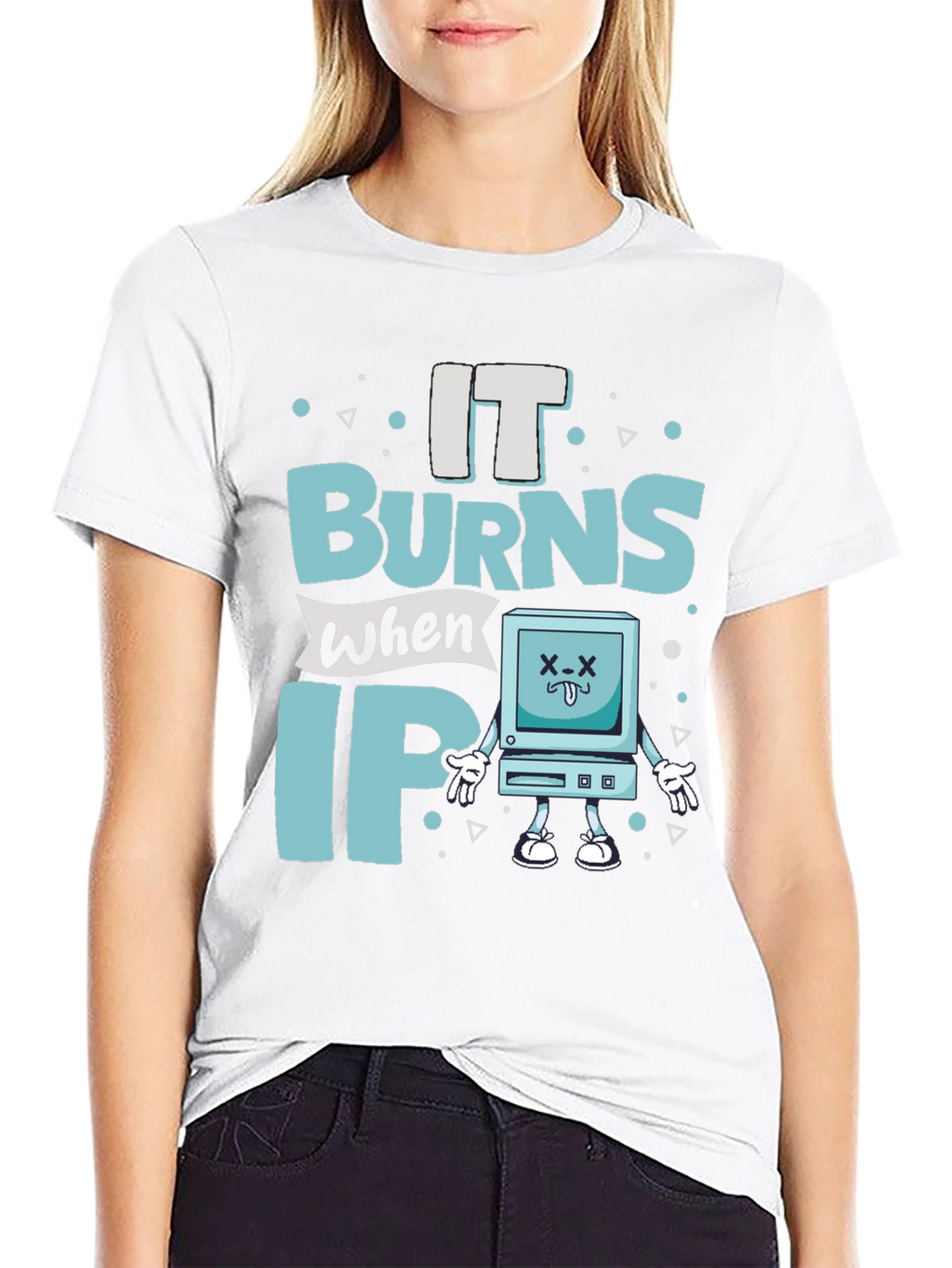 It Burns When IP Funny T-Shirt