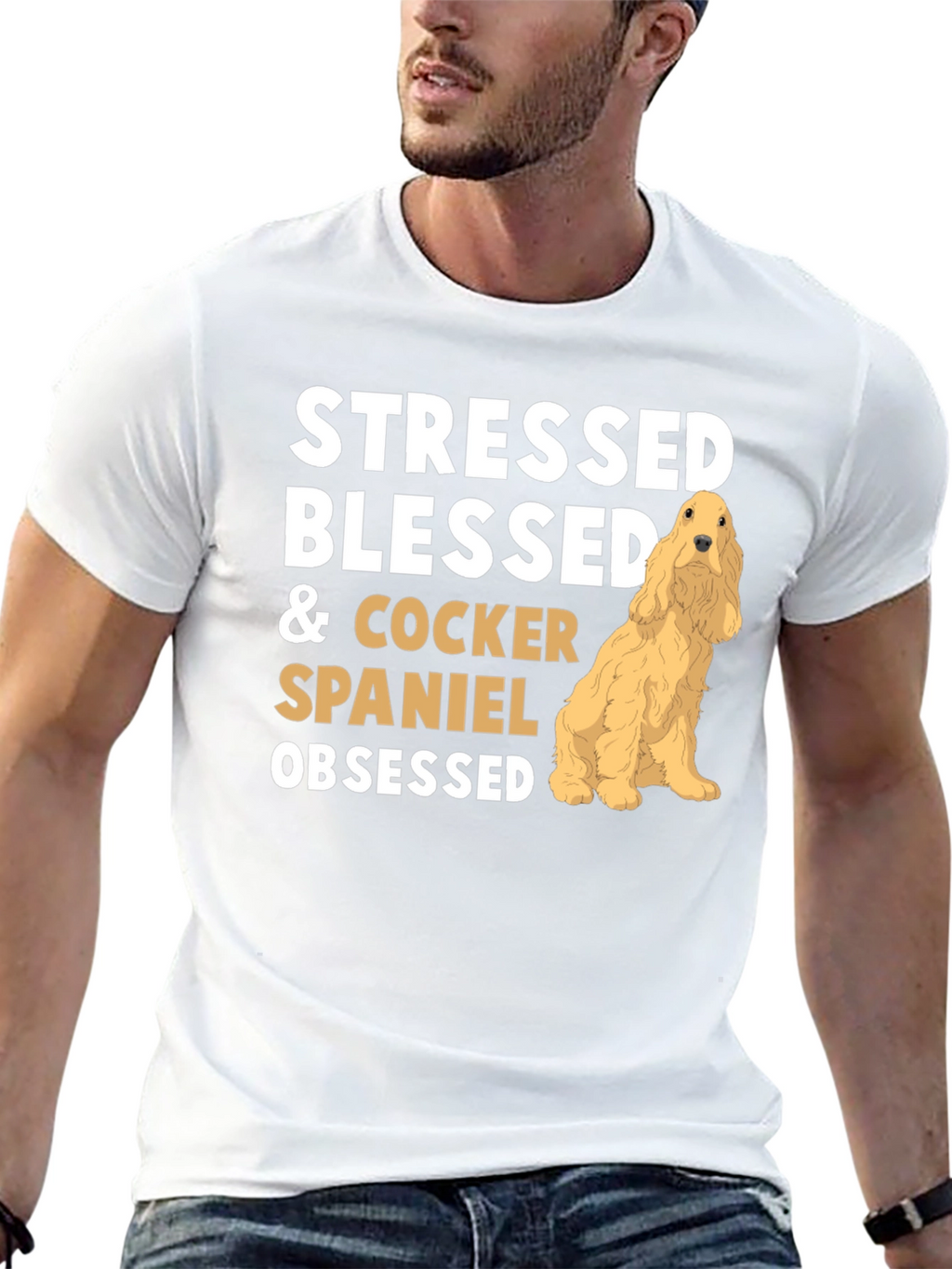 Stressed Blessed Cocker Spaniel Obsessed T-Shirt