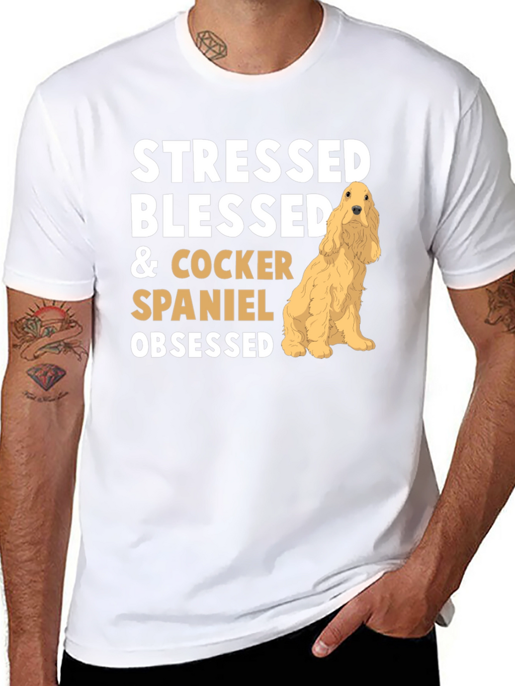 Stressed Blessed Cocker Spaniel Obsessed T-Shirt