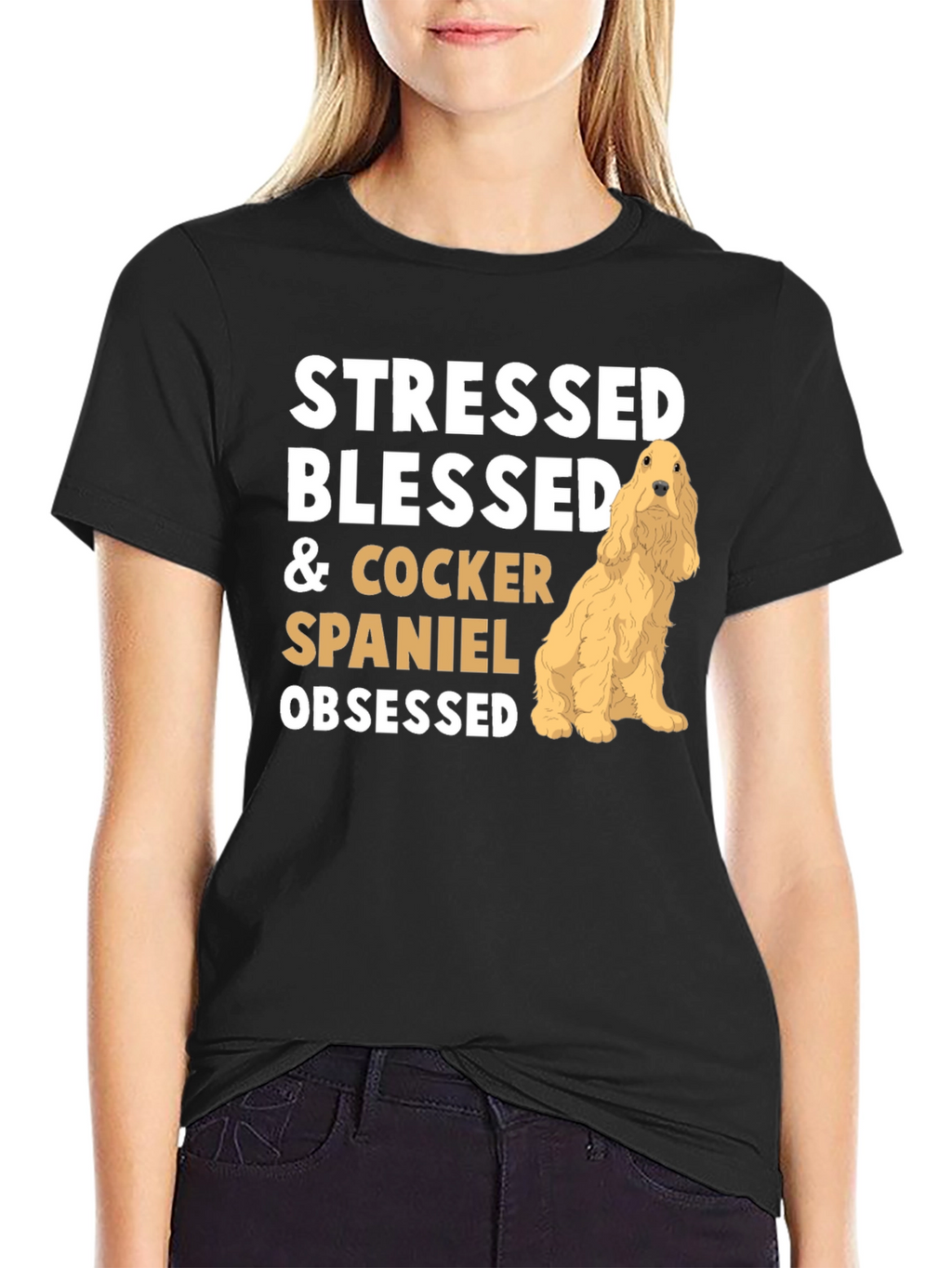 Stressed Blessed Cocker Spaniel Obsessed T-Shirt