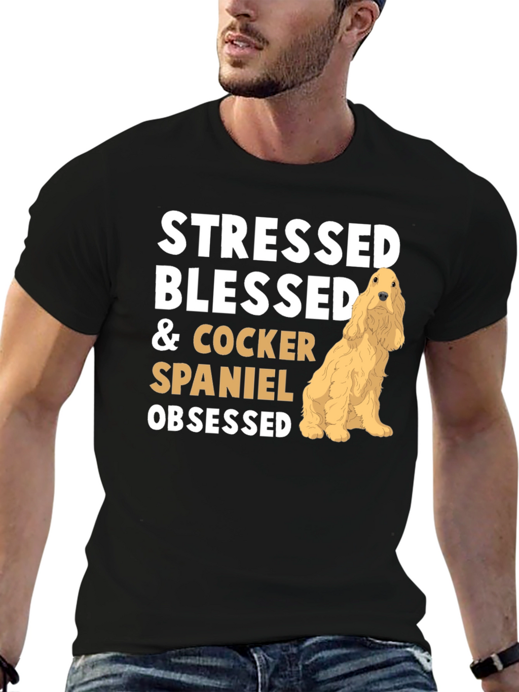 Stressed Blessed Cocker Spaniel Obsessed T-Shirt
