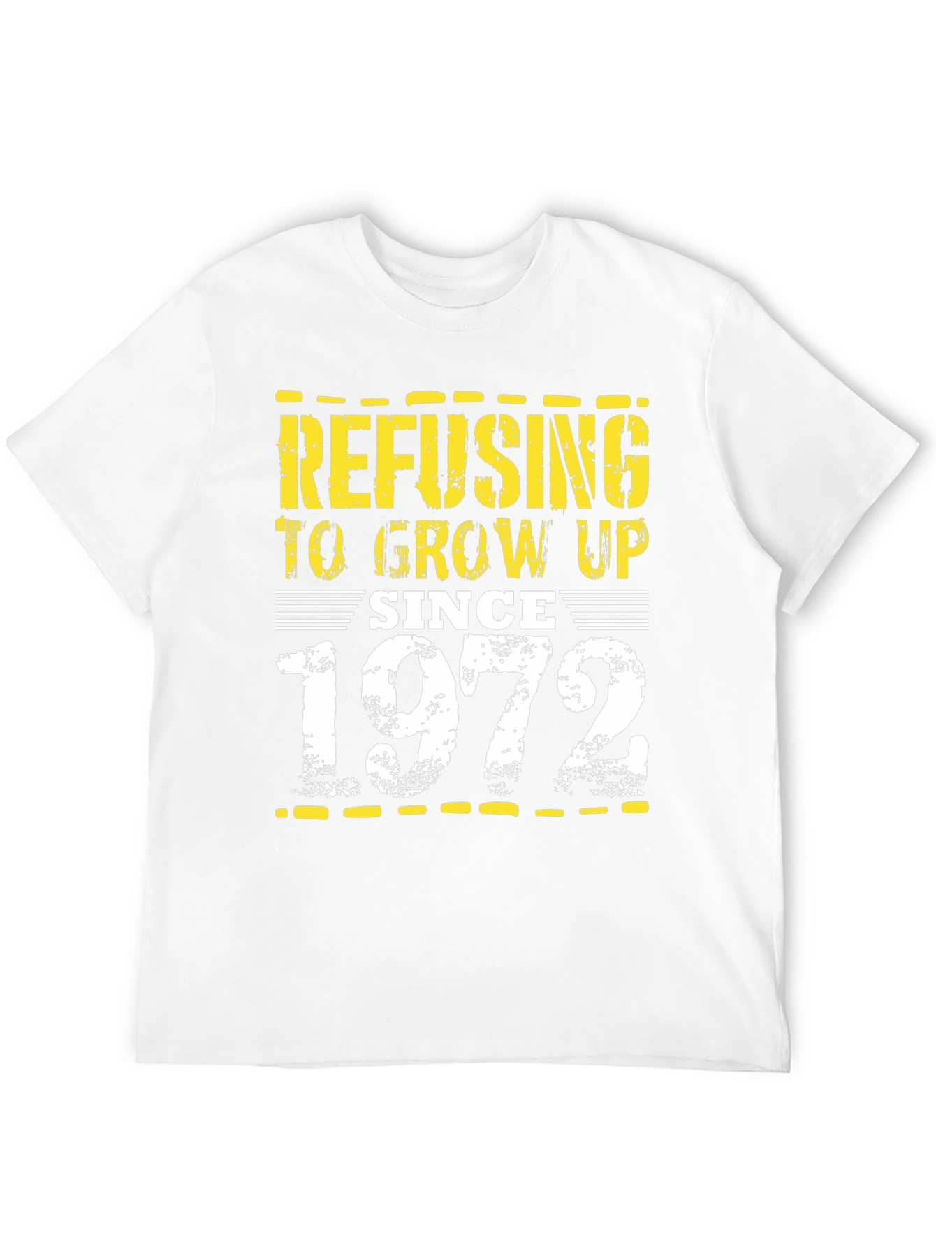 Refusing to Grow Up Since 1972 T-Shirt