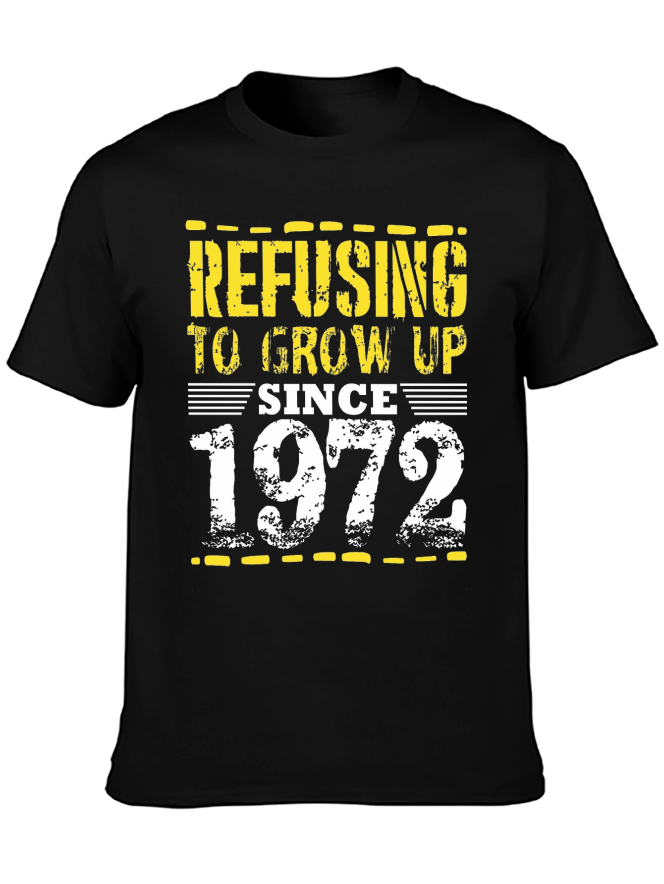 Refusing to Grow Up Since 1972 T-Shirt